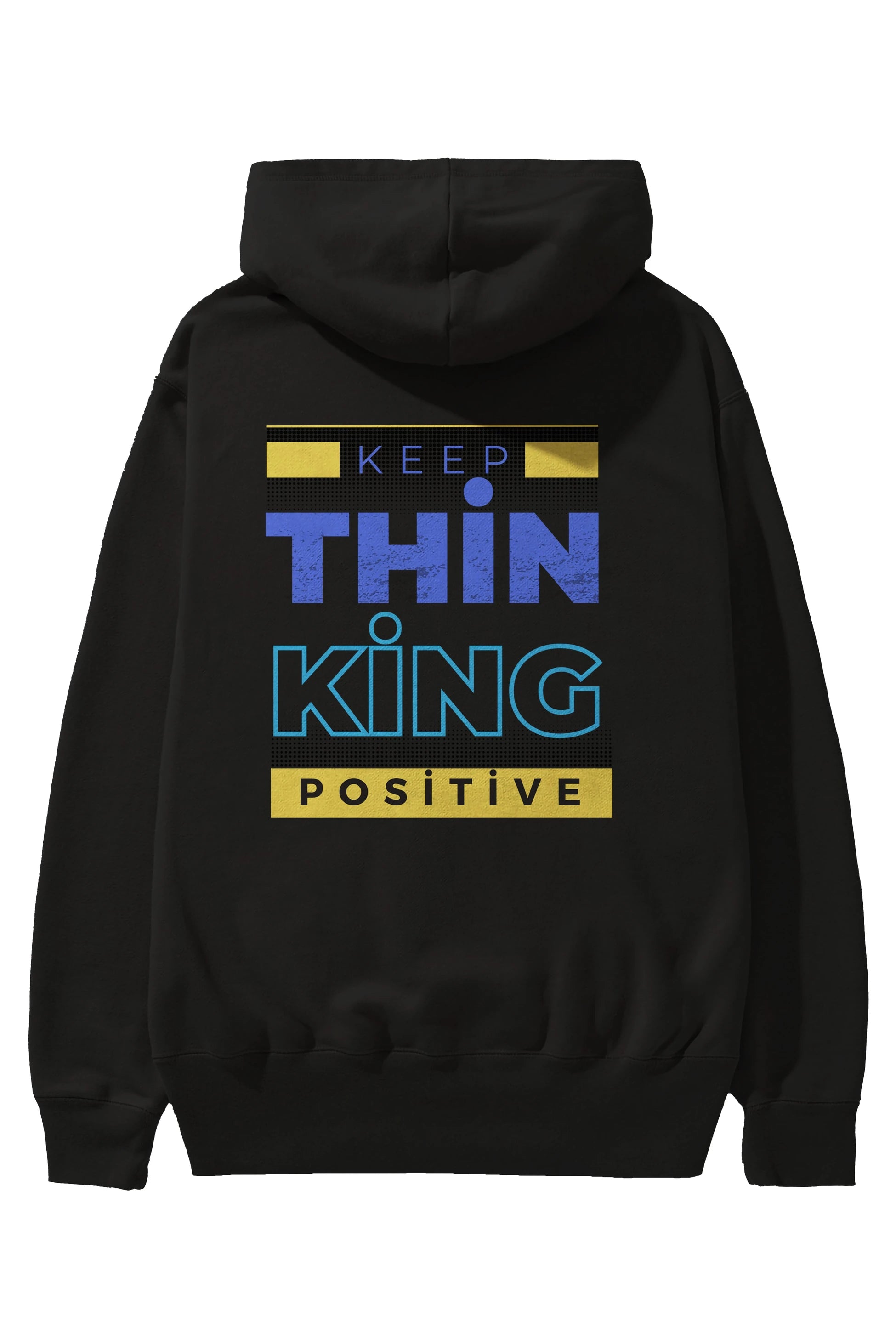 Keep Thinking Positive Yazılı Arka Baskılı Oversize Hoodie Kapüşonlu Sweatshirt Erkek Kadın Unisex