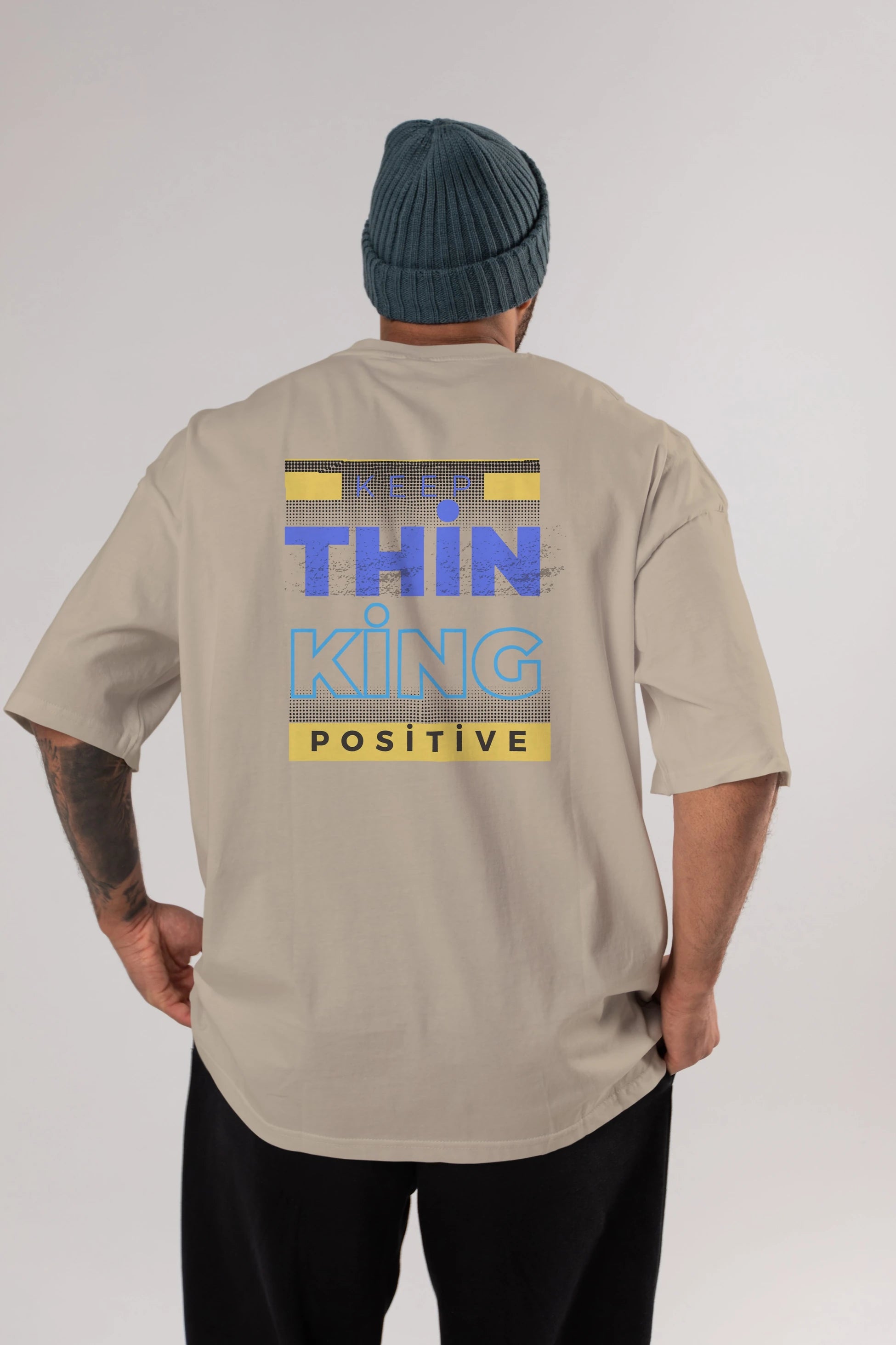 Keep Thinking Positive Yazılı Arka Baskılı Oversize t-shirt Erkek Kadın Unisex