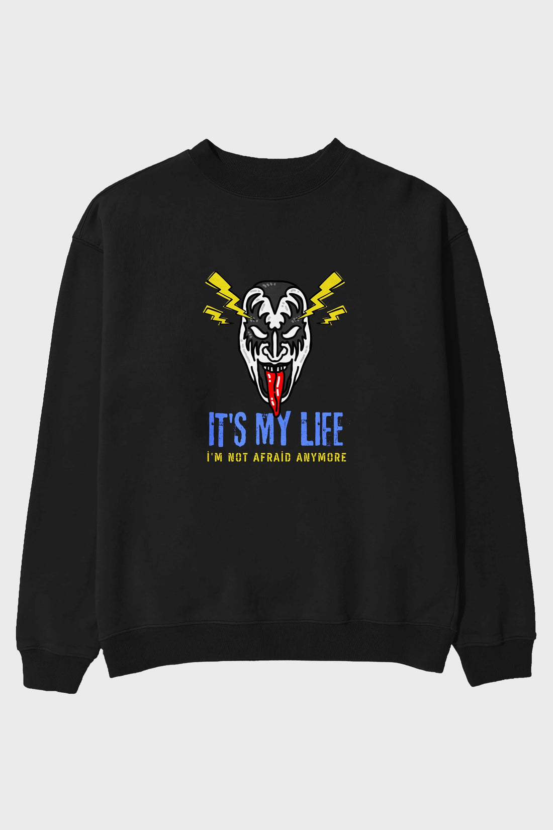 Its My Life Yazılı Ön Baskılı Oversize Sweatshirt Erkek Kadın Unisex