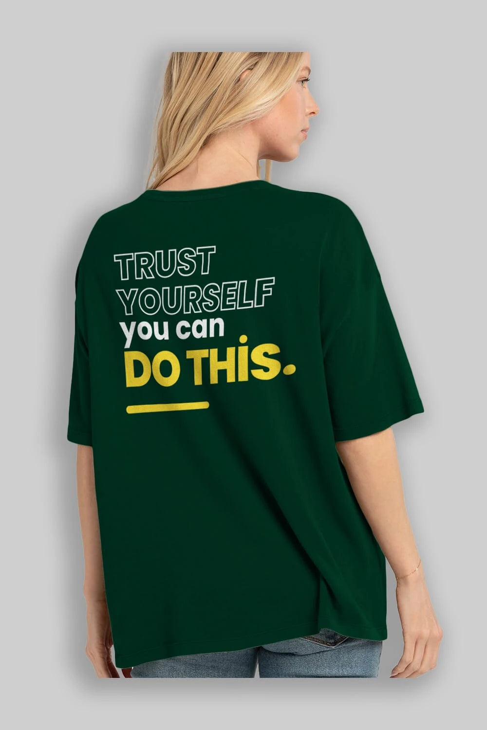 Trust Yourself Yazılı Arka Baskılı Oversize t-shirt Erkek Kadın Unisex
