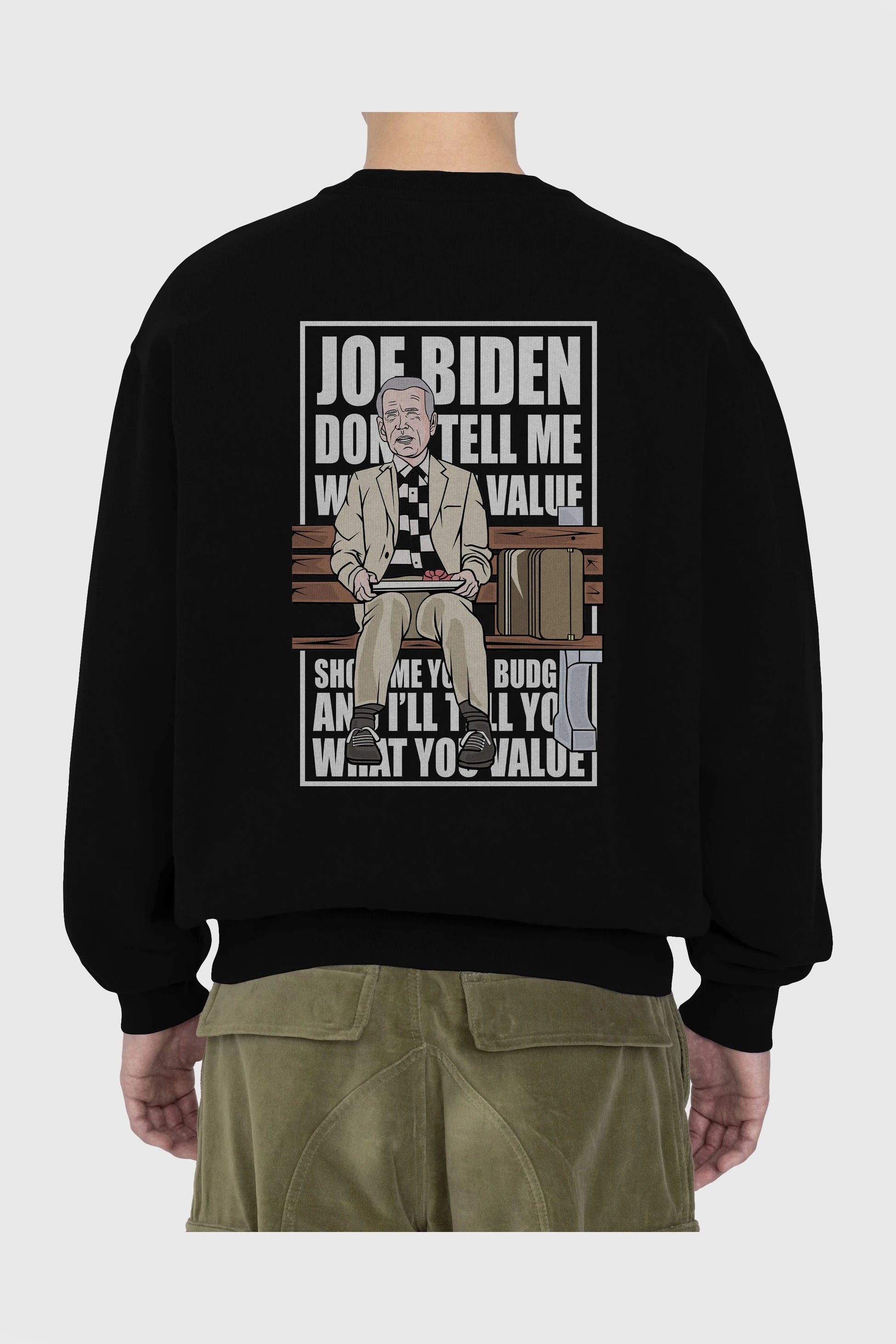Joe Biden Forest Gump Arka Baskılı Oversize Sweatshirt Erkek Kadın Unisex