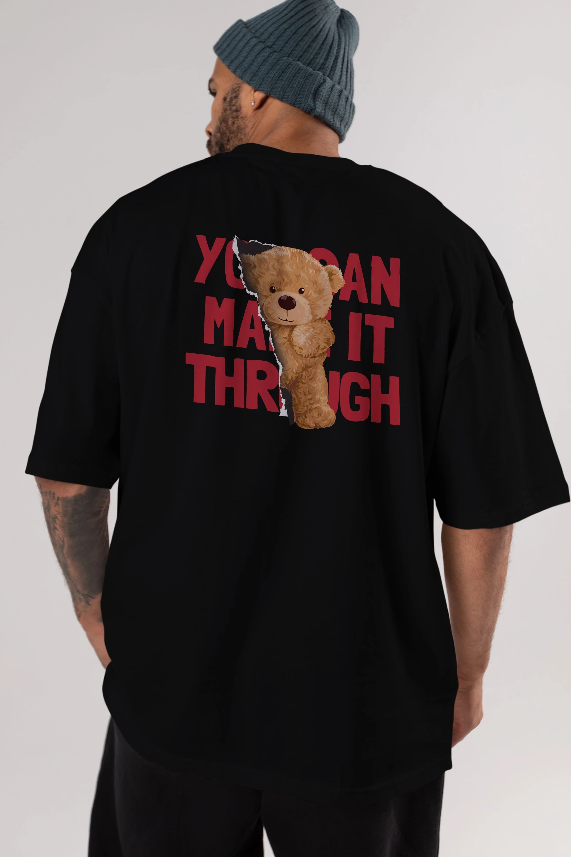 Teddy Bear You Can Make it Arka Baskılı Oversize t-shirt Erkek Kadın Unisex %100 Pamuk