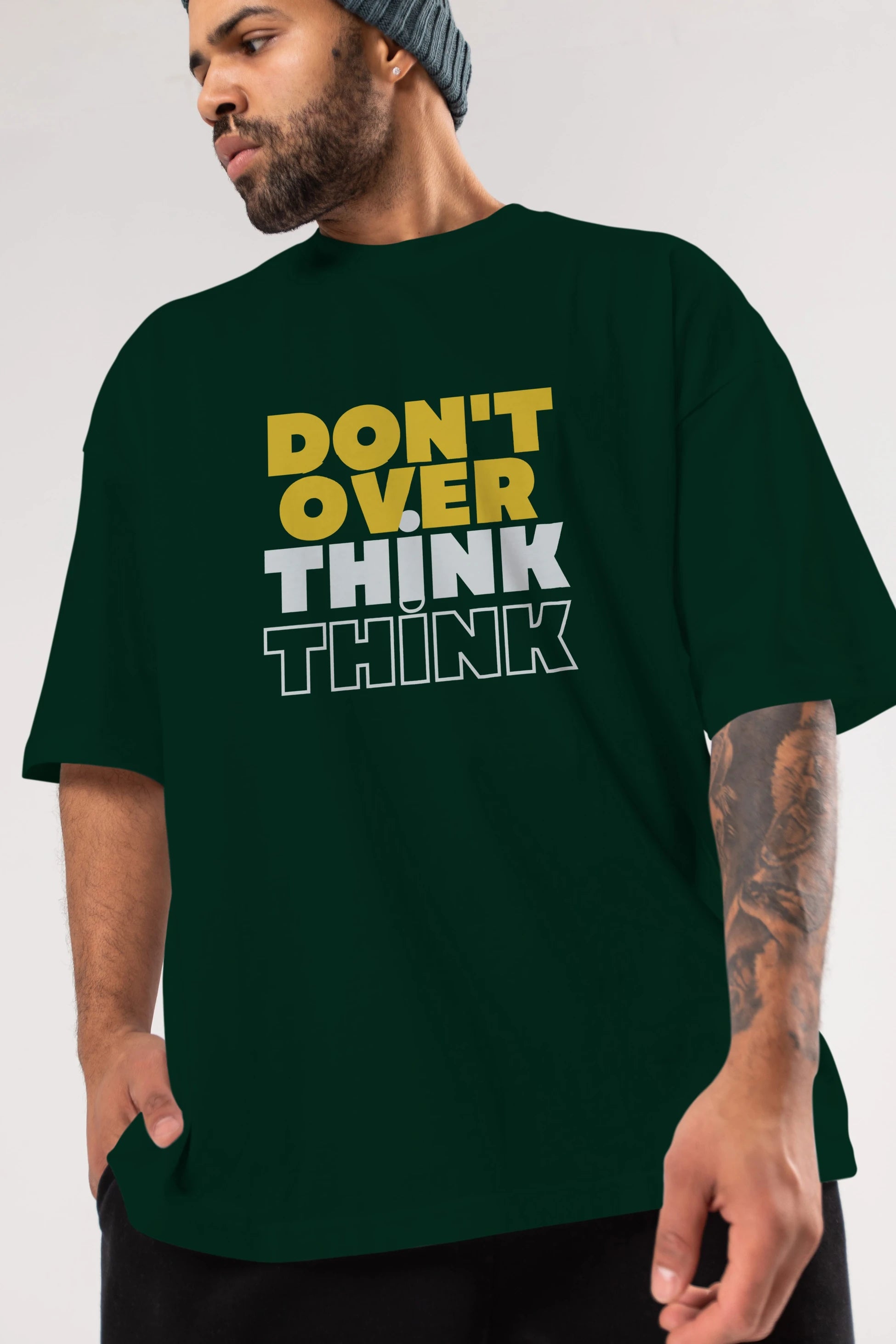 Don't Over Think Yazılı Ön Baskılı Oversize t-shirt Erkek Kadın Unisex