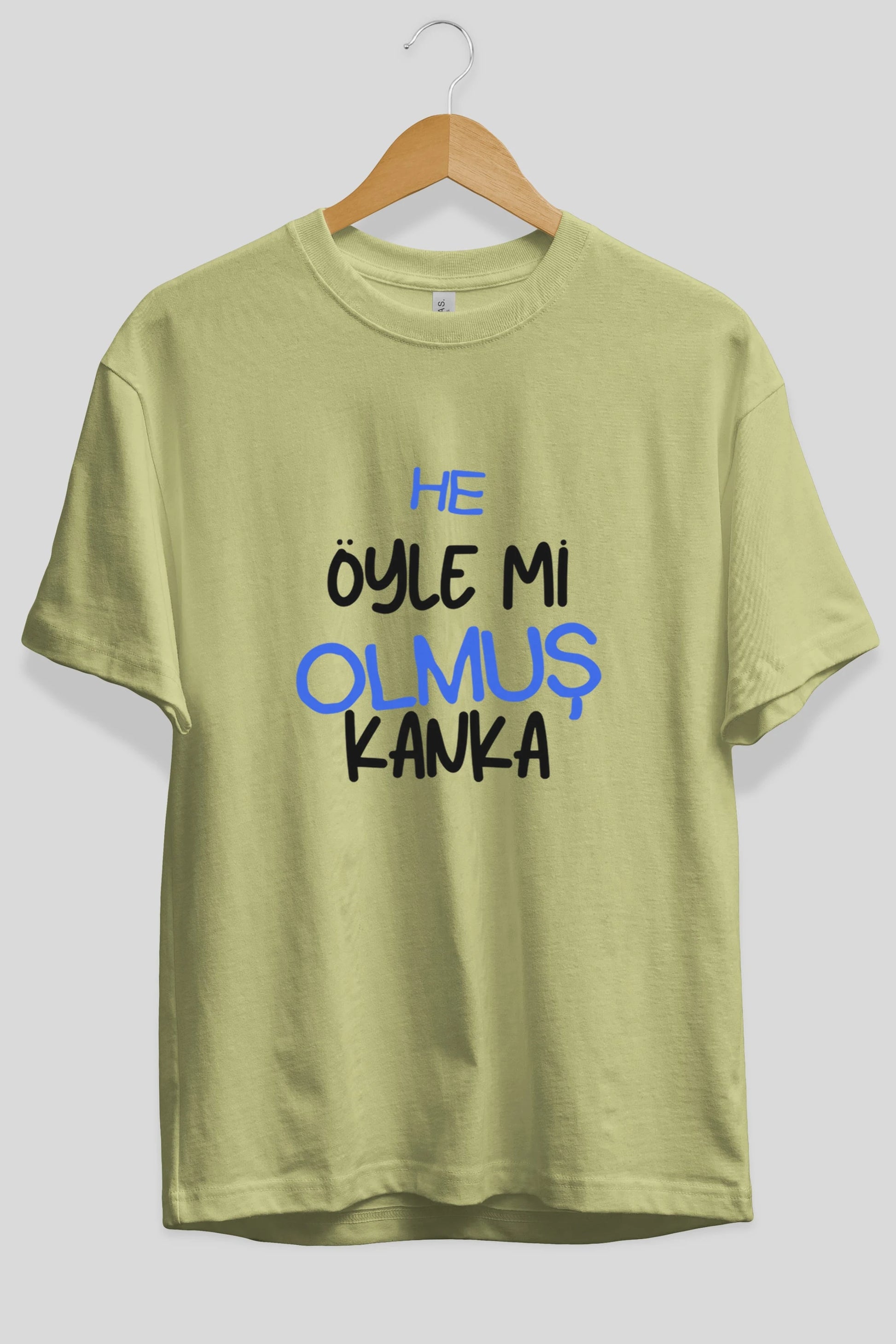 He öyle mi Olmuş Kanka Yazılı Ön Baskılı Oversize t-shirt Erkek Kadın Unisex