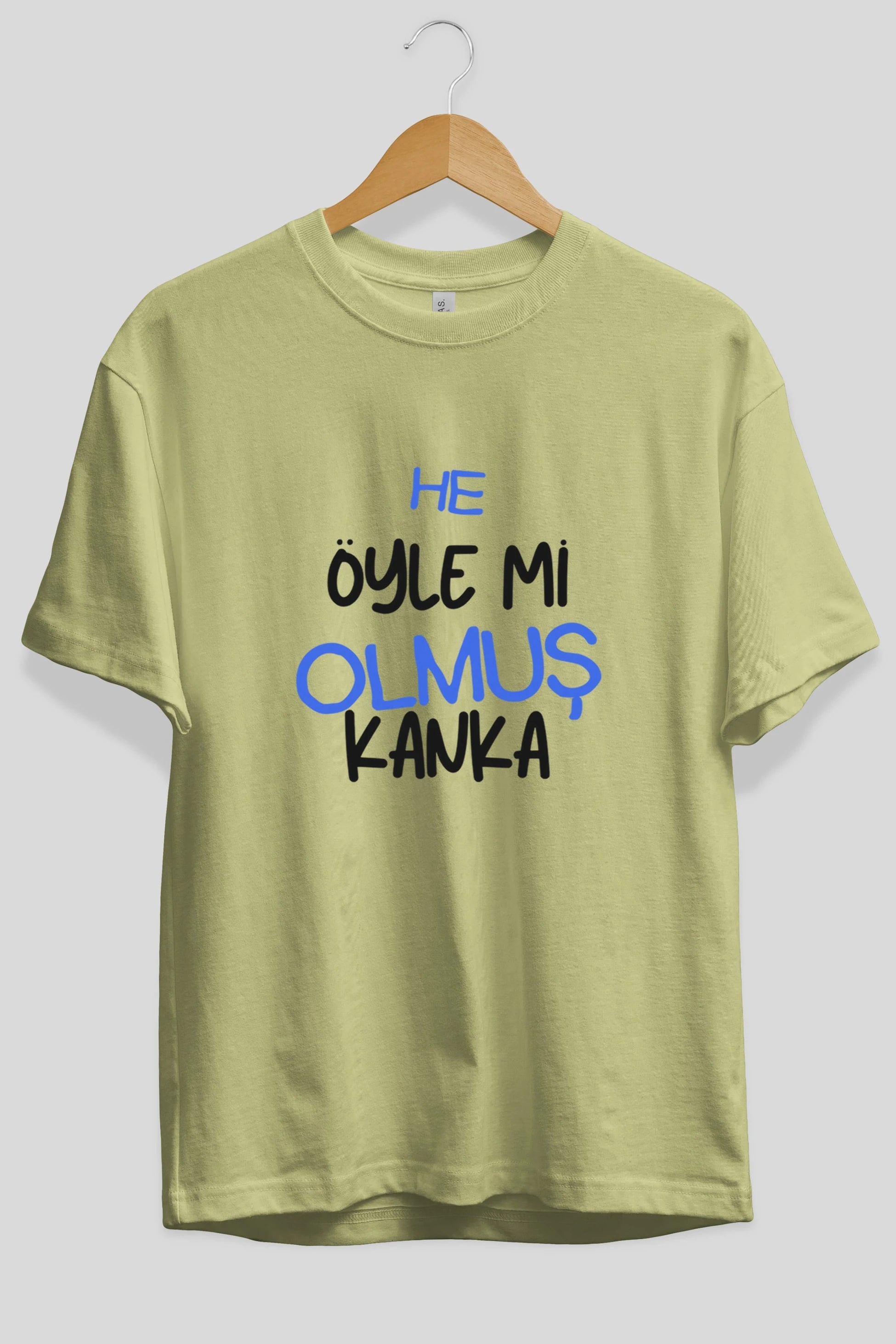 He öyle mi Olmuş Kanka Yazılı Ön Baskılı Oversize t-shirt Erkek Kadın Unisex