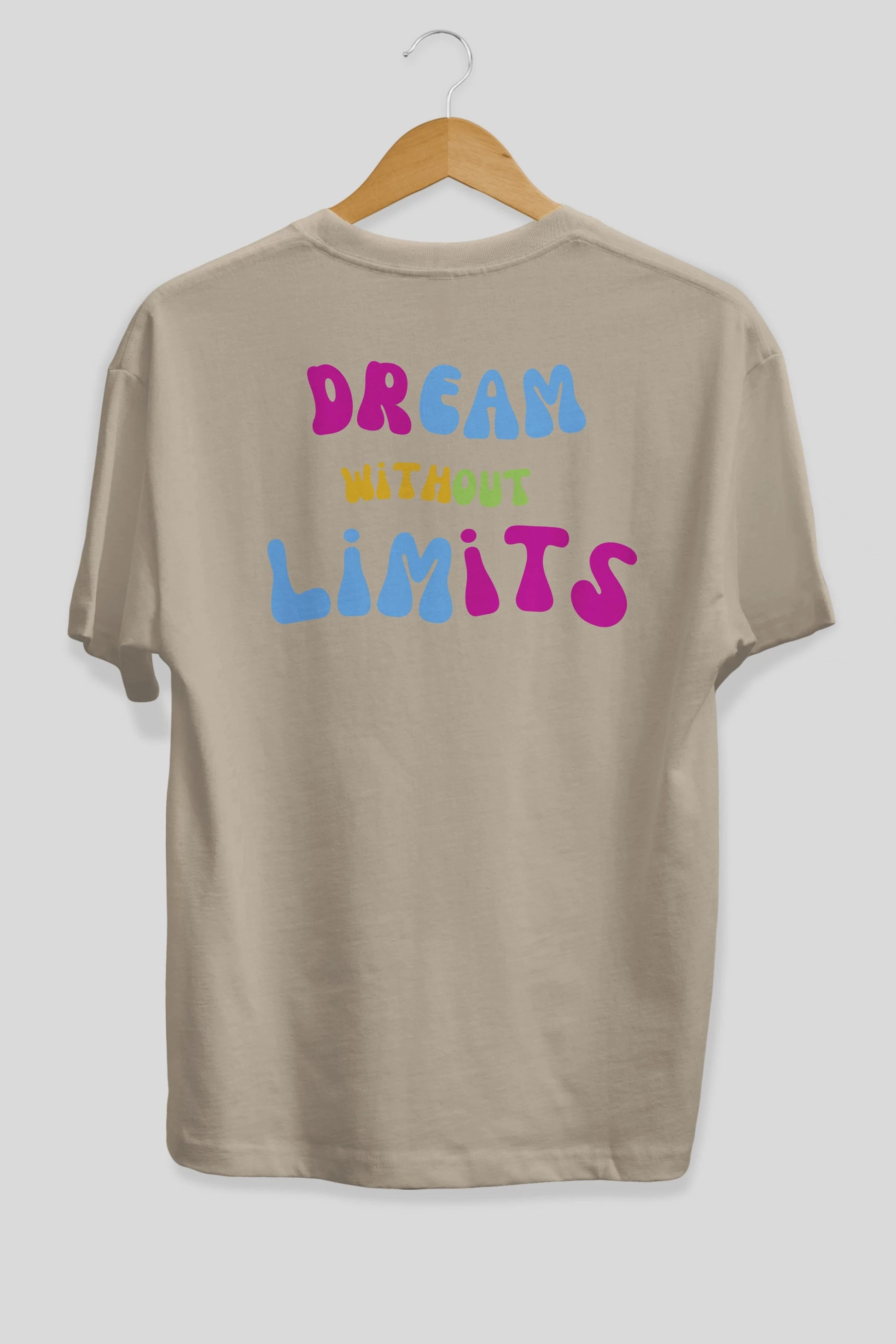 Dream Without Limits Yazılı Arka Baskılı Oversize t-shirt Erkek Kadın Unisex