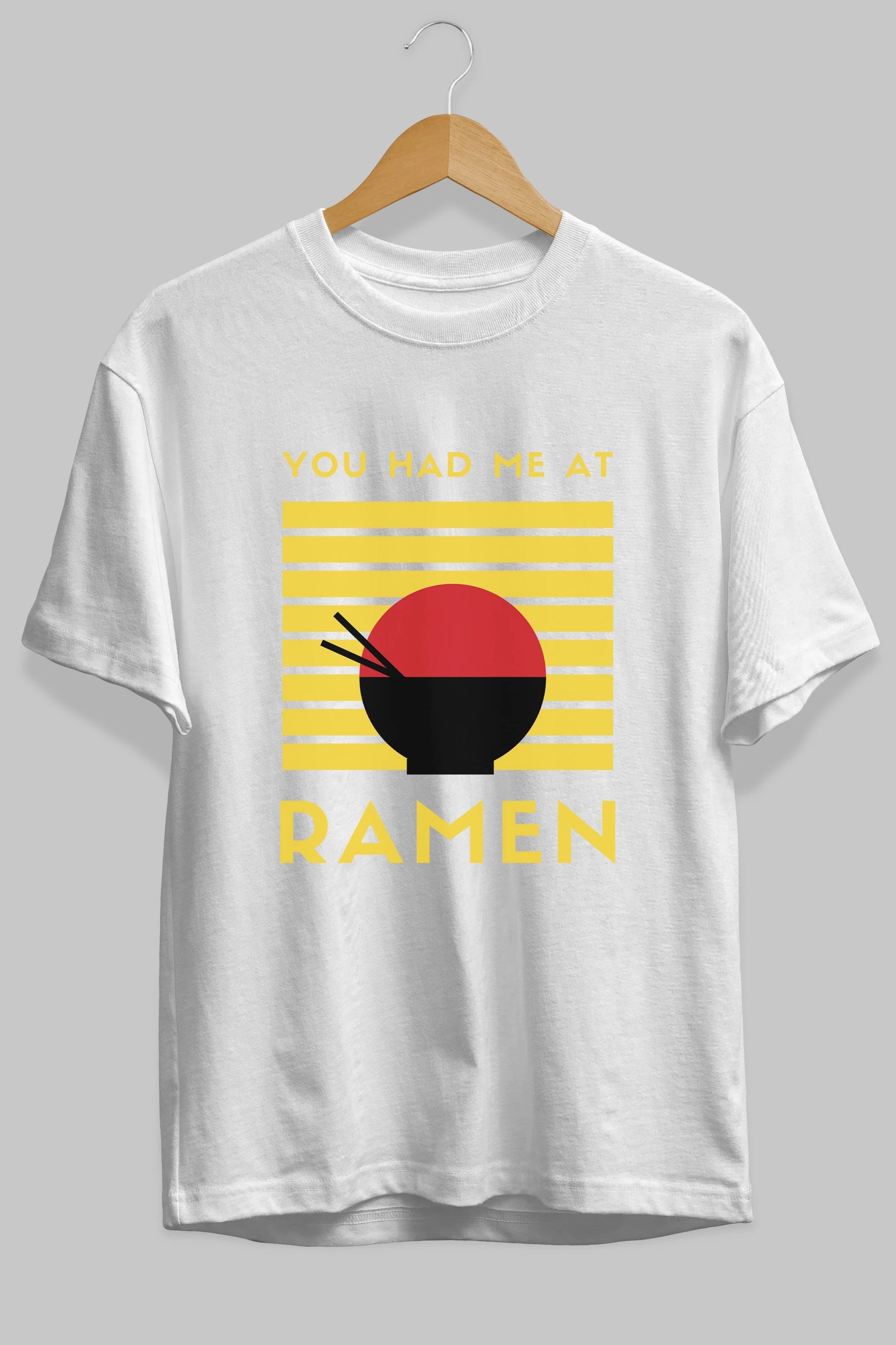 You Had me at Ramen Yazılı Ön Baskılı Oversize t-shirt Erkek Kadın Unisex