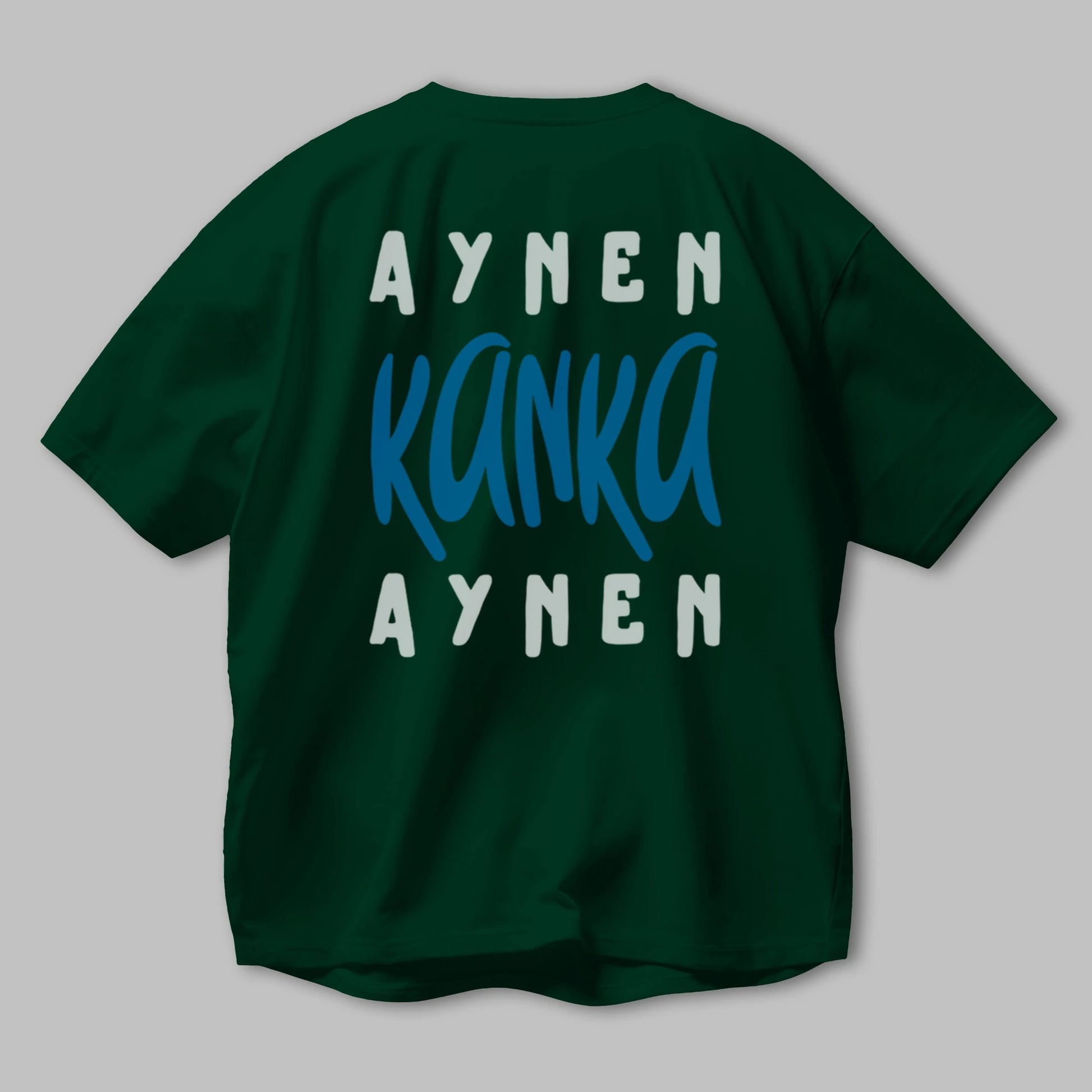 Aynen Kanka Aynen Yazılı Arka Baskılı Oversize t-shirt Erkek Kadın Unisex
