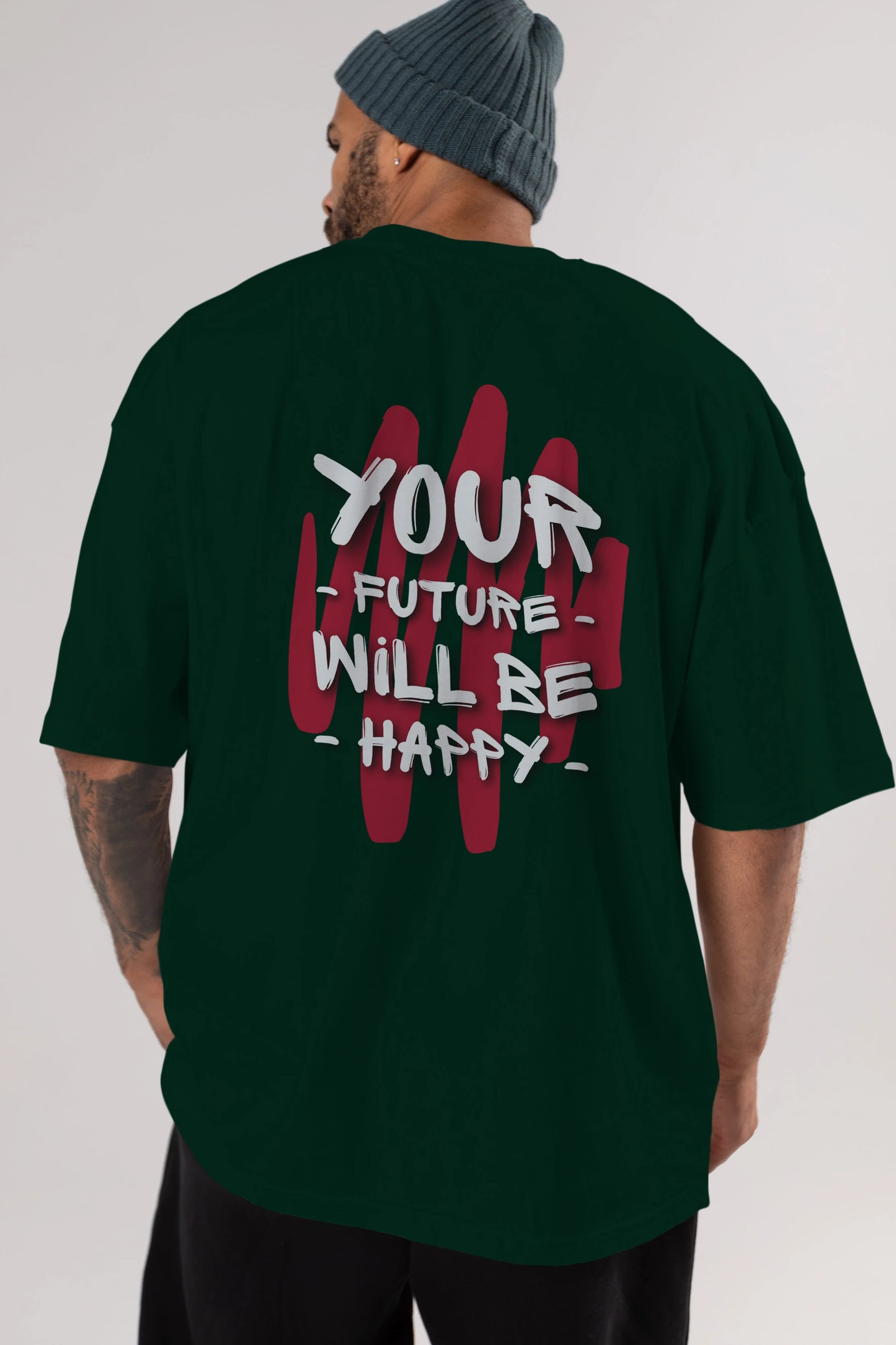 Your Future Will be Happy Yazılı Arka Baskılı Oversize t-shirt Erkek Kadın Unisex