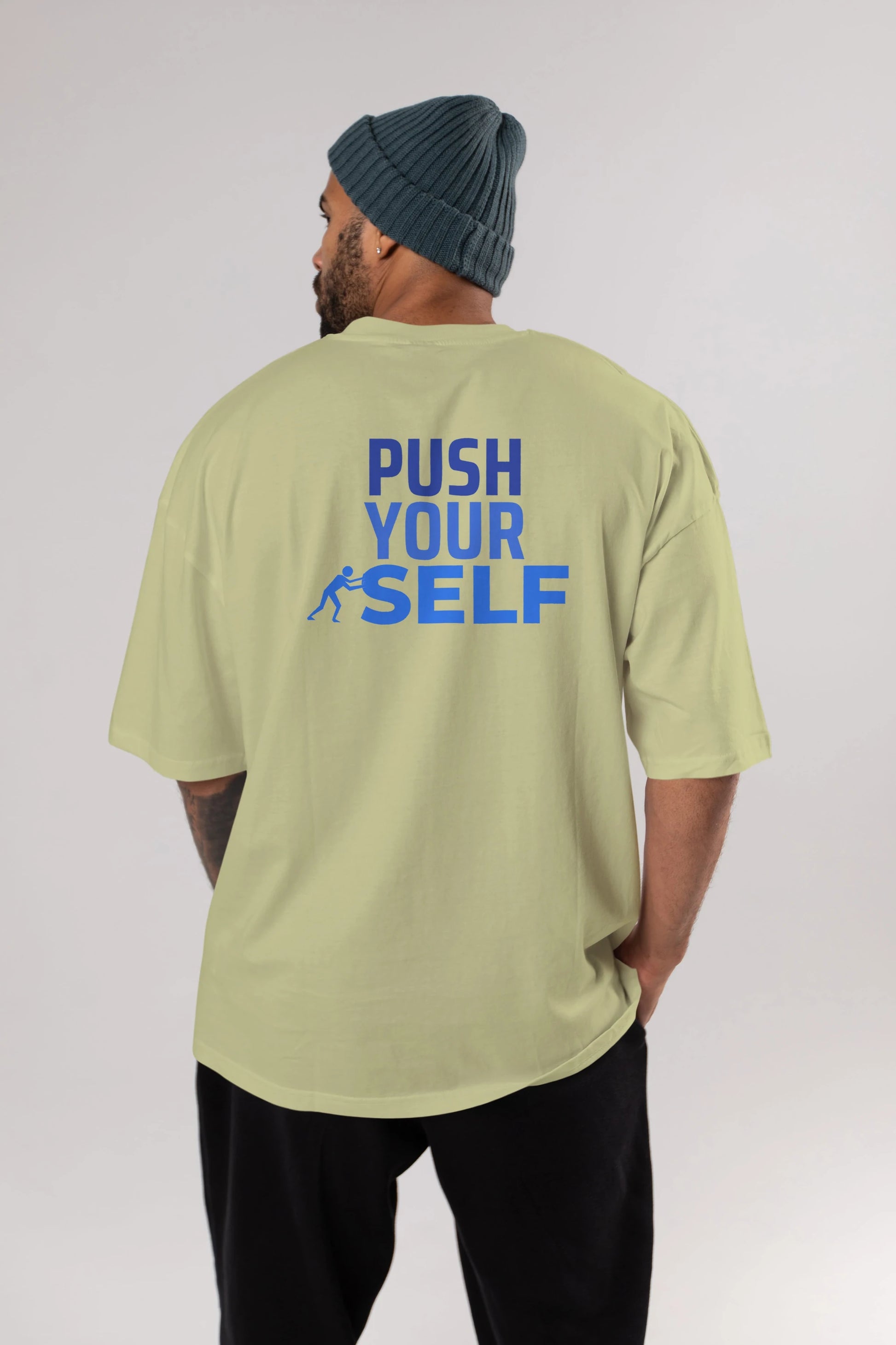 Push Yourself Yazılı Arka Baskılı Oversize t-shirt Erkek Kadın Unisex