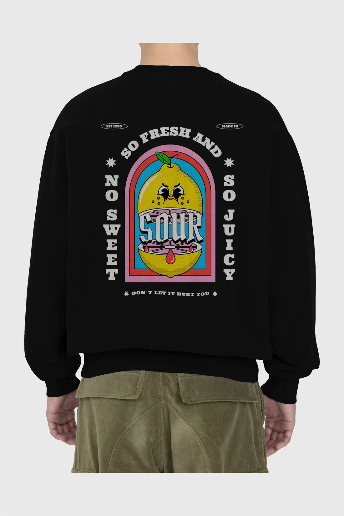 So Fresh And Sour Arka Baskılı Oversize Sweatshirt Erkek Kadın Unisex