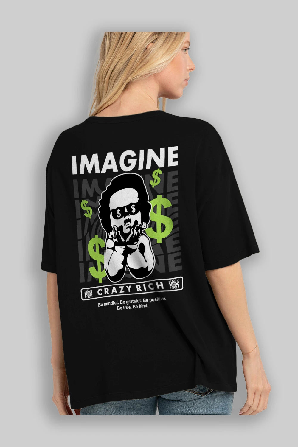 Imagine Crazy Rich Arka Baskılı Oversize t-shirt Erkek Kadın Unisex