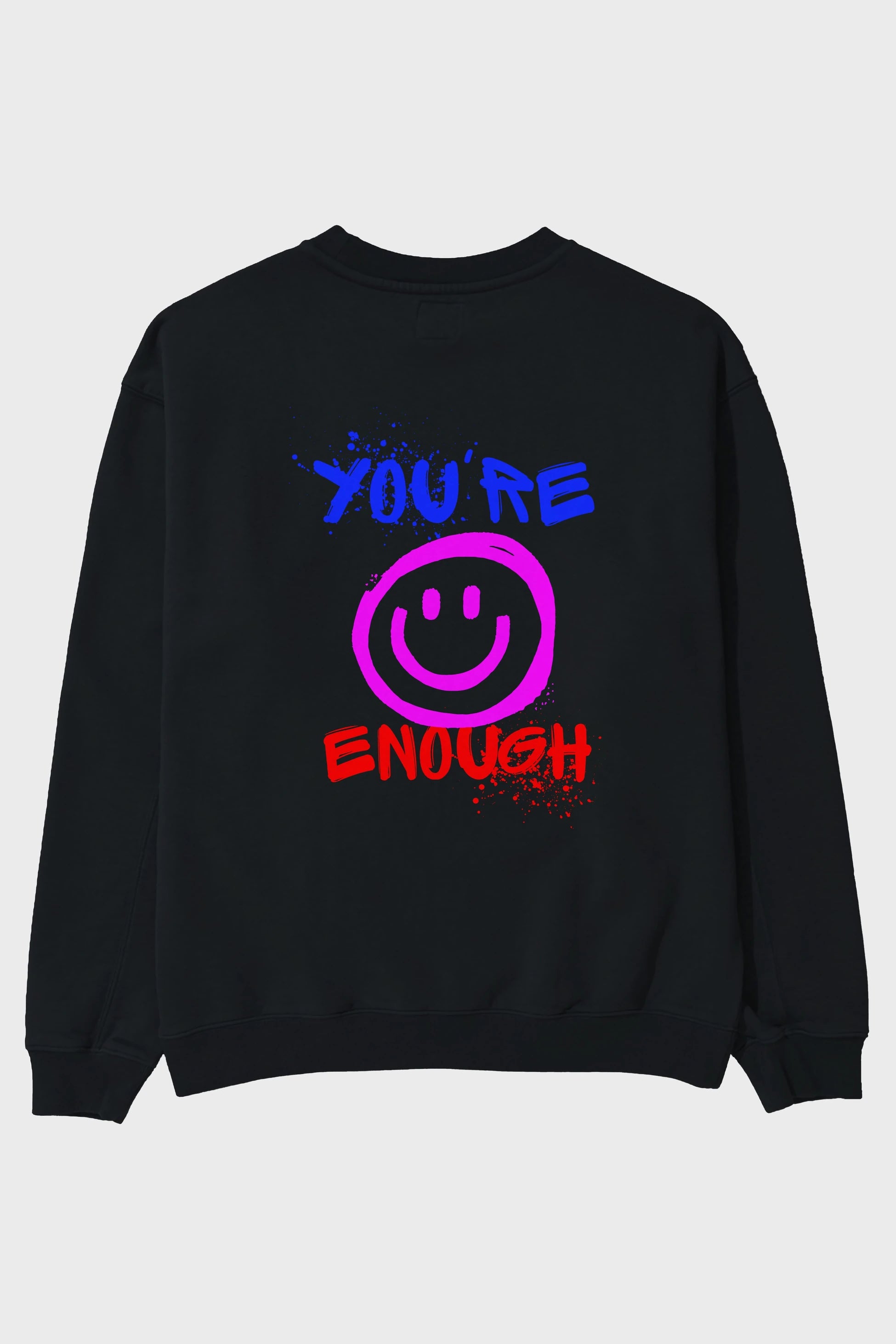 You Are Enough Yazılı Arka Baskılı Oversize Sweatshirt Erkek Kadın Unisex