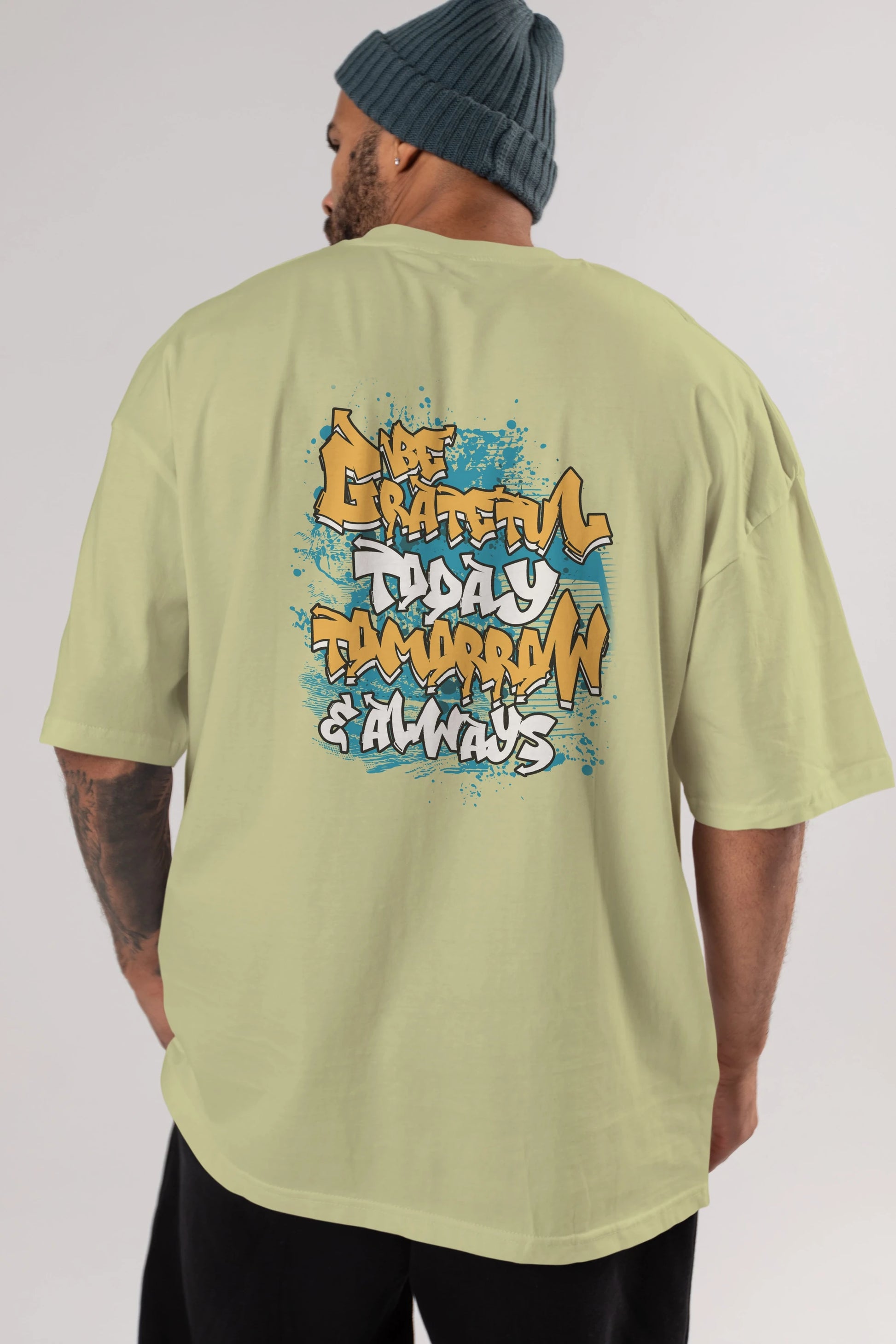 Be Gratetul Today Arka Baskılı Oversize t-shirt Erkek Kadın Unisex