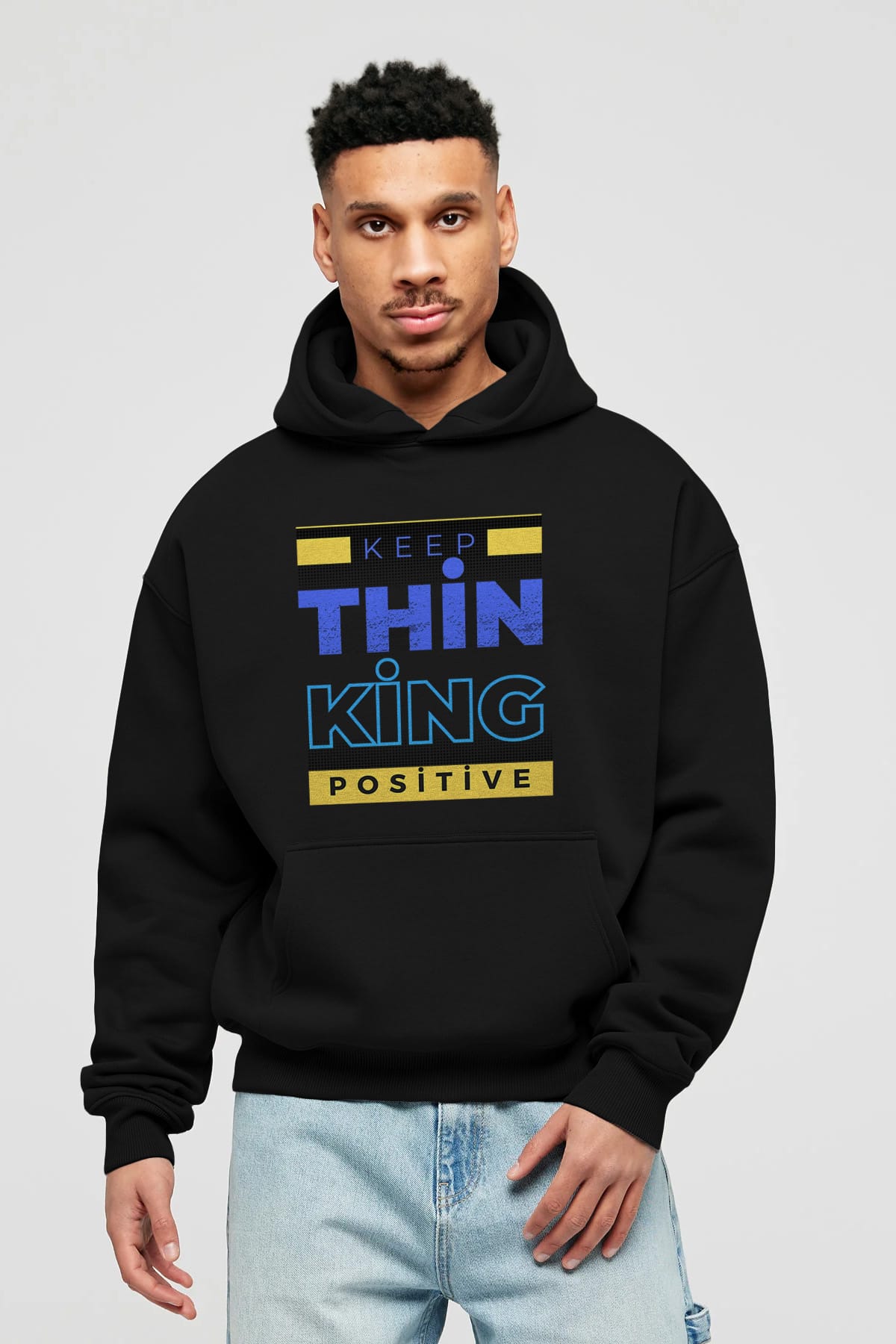 Keep Thinking Positive Yazılı Ön Baskılı Oversize Hoodie Kapüşonlu Sweatshirt Erkek Kadın Unisex