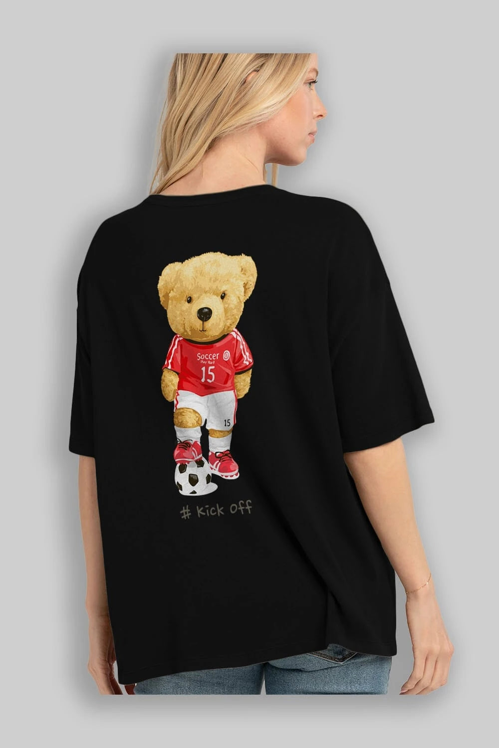 Teddy Bear Kick Off Arka Baskılı Oversize t-shirt Erkek Kadın Unisex %100 Pamuk