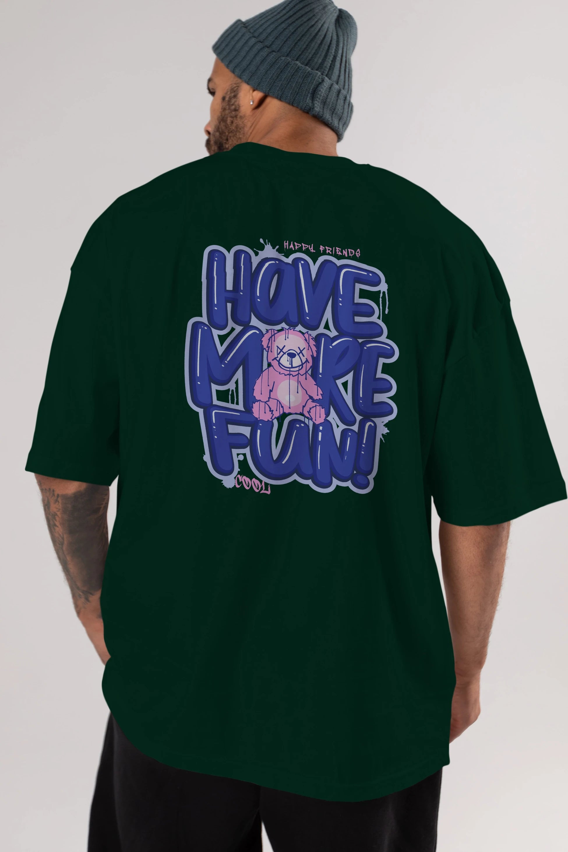 Have More Fun Bear Arka Baskılı Oversize t-shirt Erkek Kadın Unisex