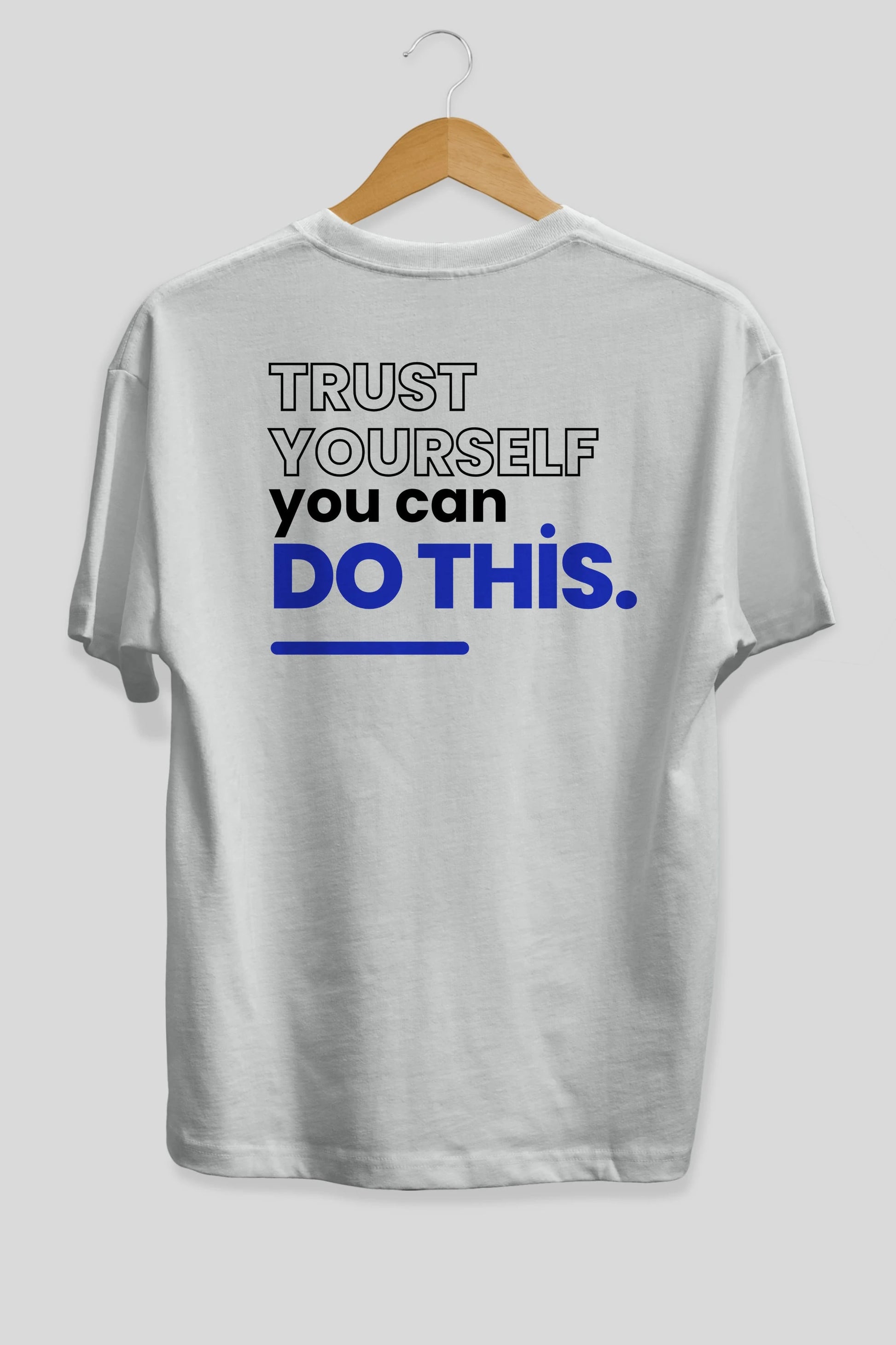 Trust Yourself Yazılı Arka Baskılı Oversize t-shirt Erkek Kadın Unisex