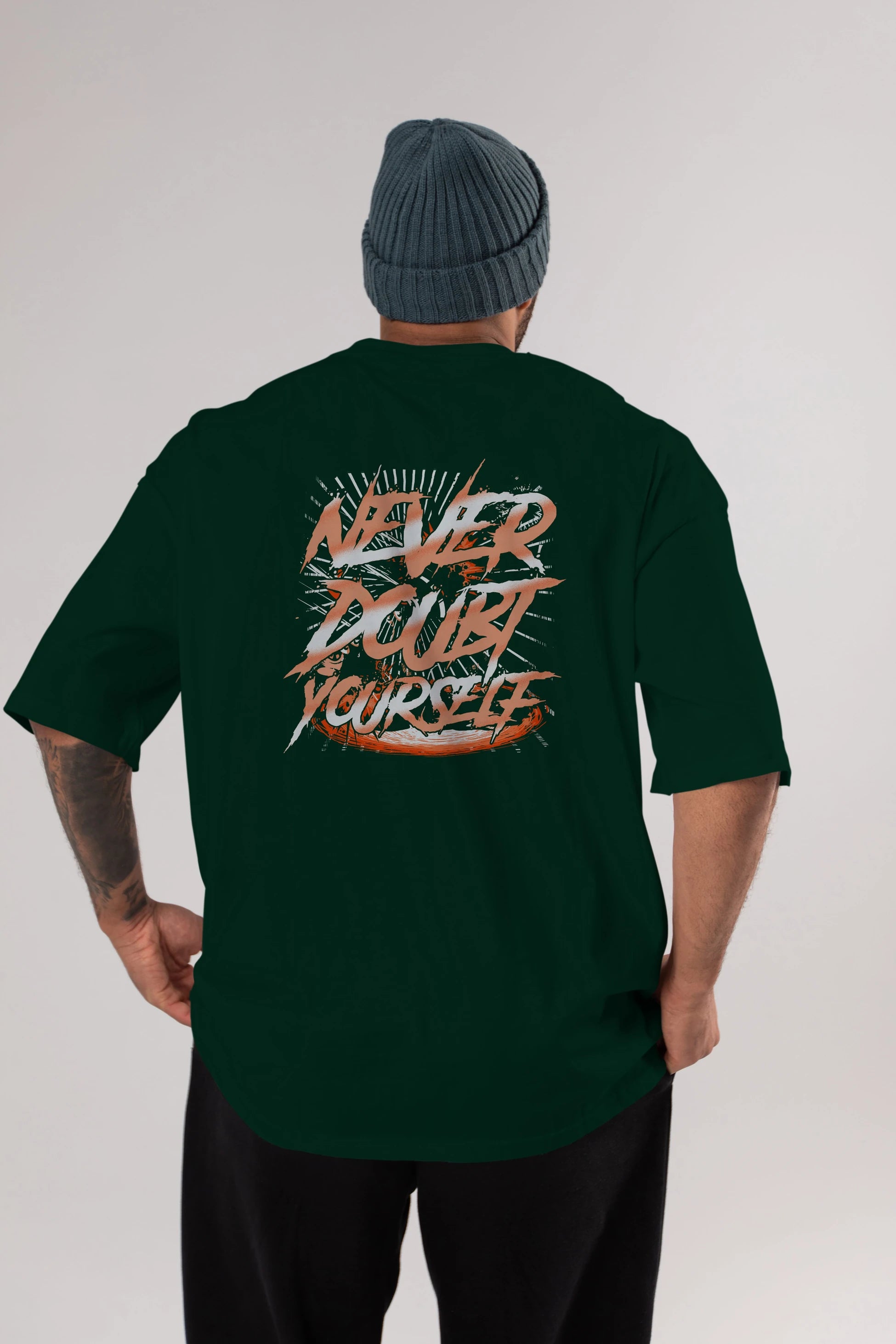 Never Doubt Yourself Arka Baskılı Oversize t-shirt Erkek Kadın Unisex