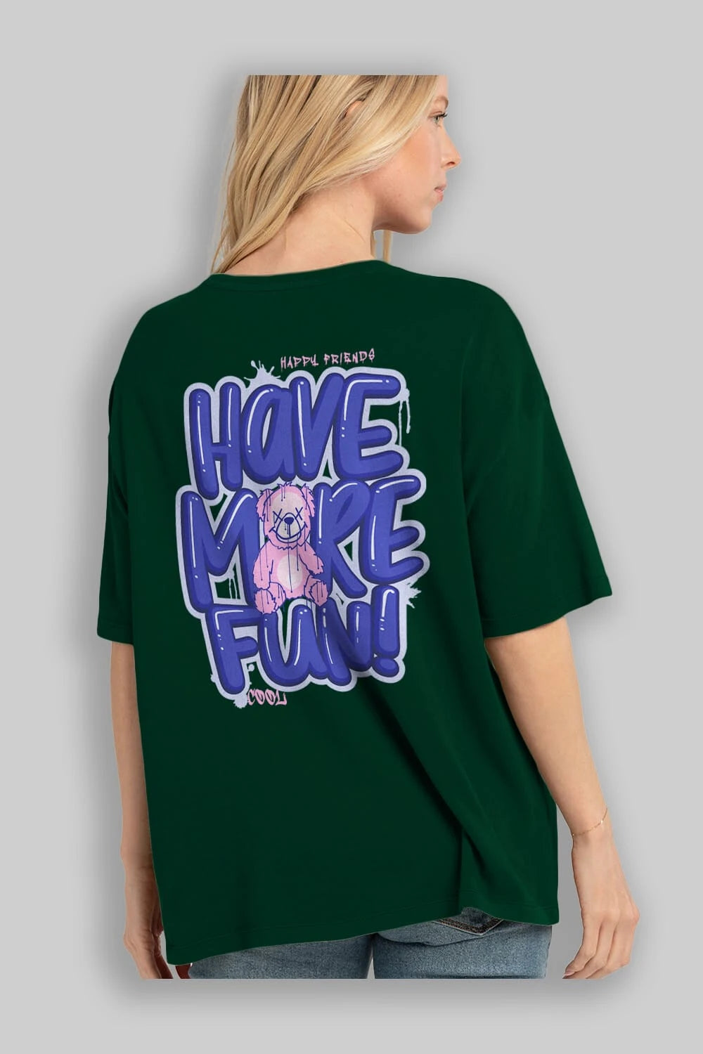 Have More Fun Bear Arka Baskılı Oversize t-shirt Erkek Kadın Unisex