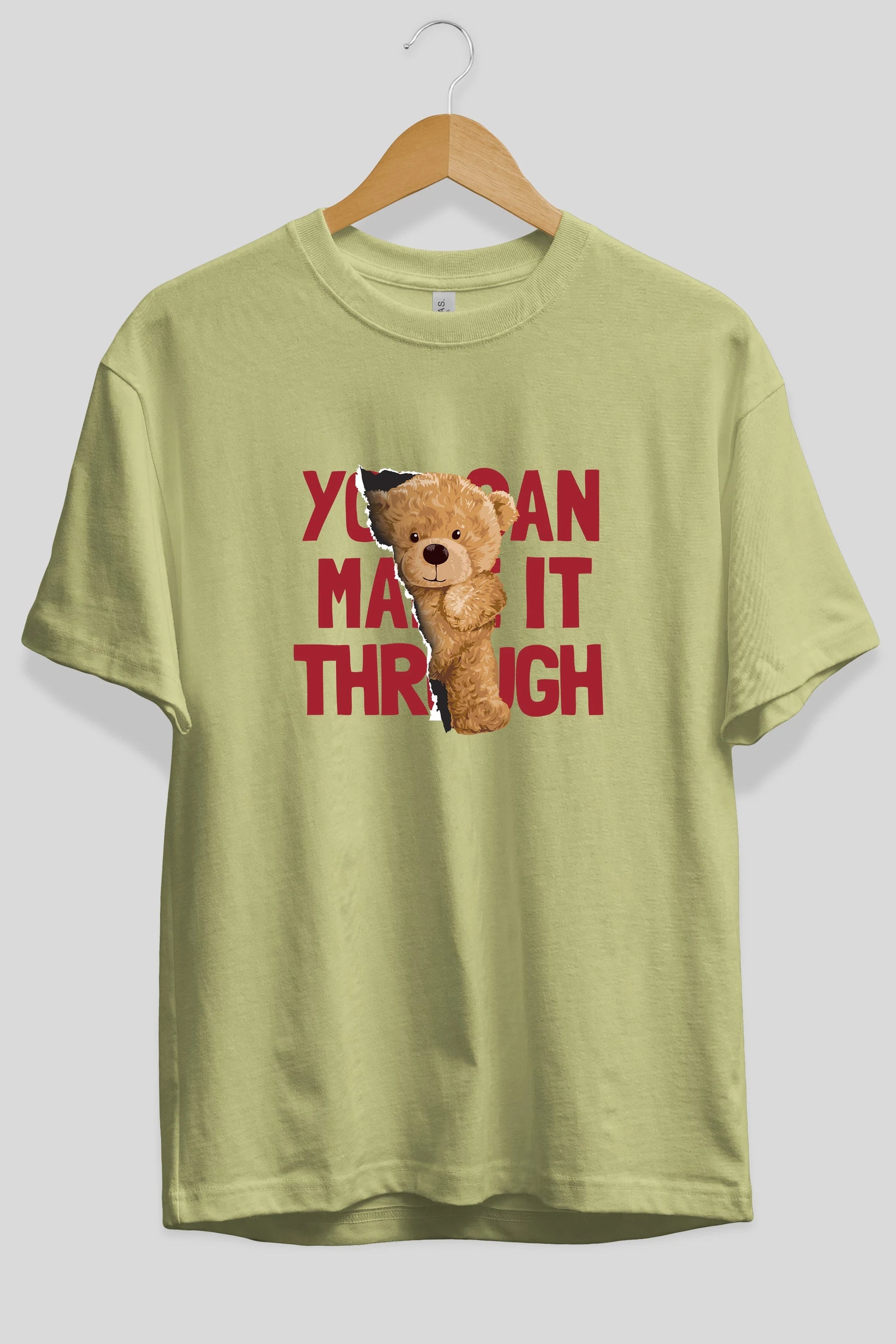 Teddy Bear You Can Make it Ön Baskılı Oversize t-shirt Erkek Kadın Unisex %100 Pamuk