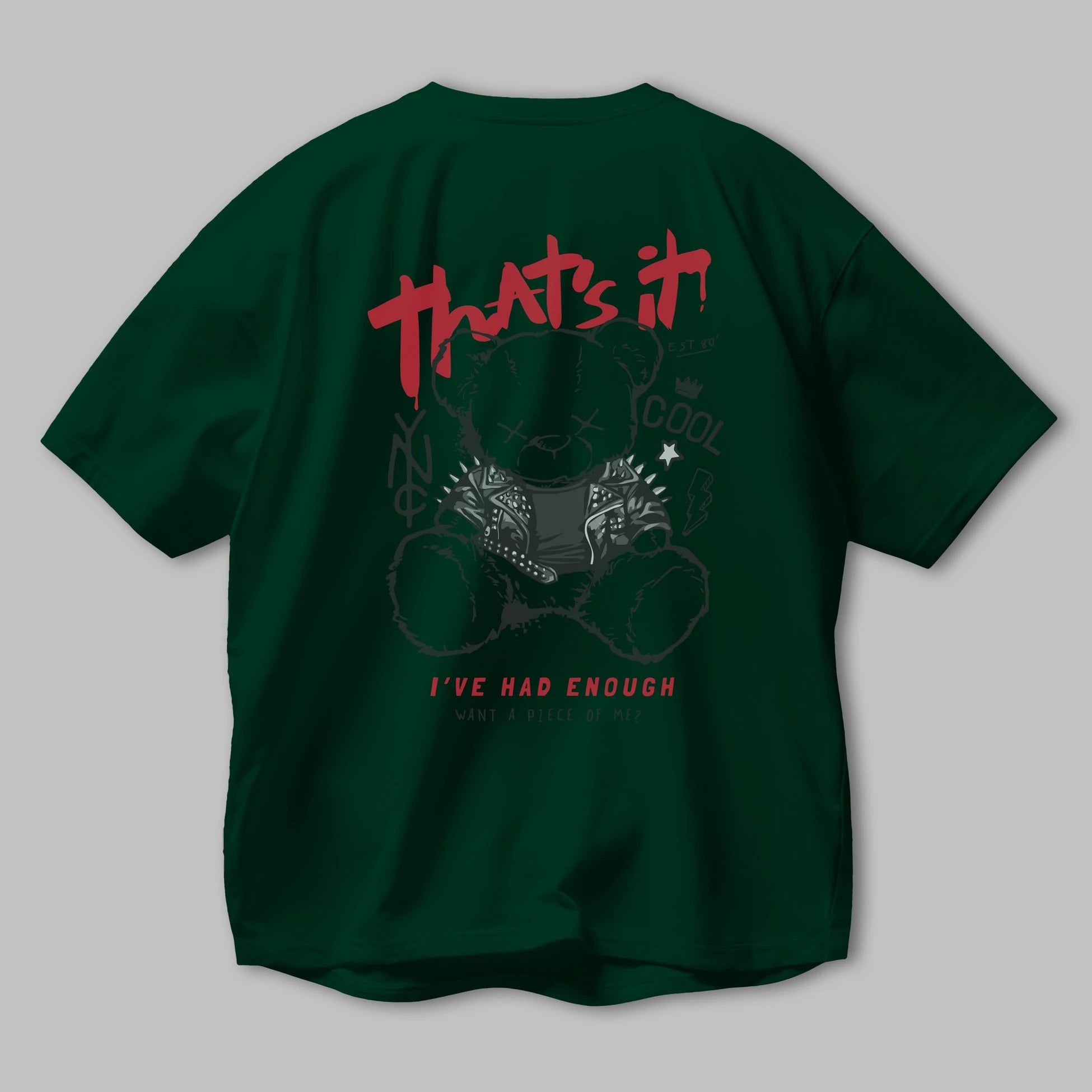 Thats it Bear Arka Baskılı Oversize t-shirt Erkek Kadın Unisex