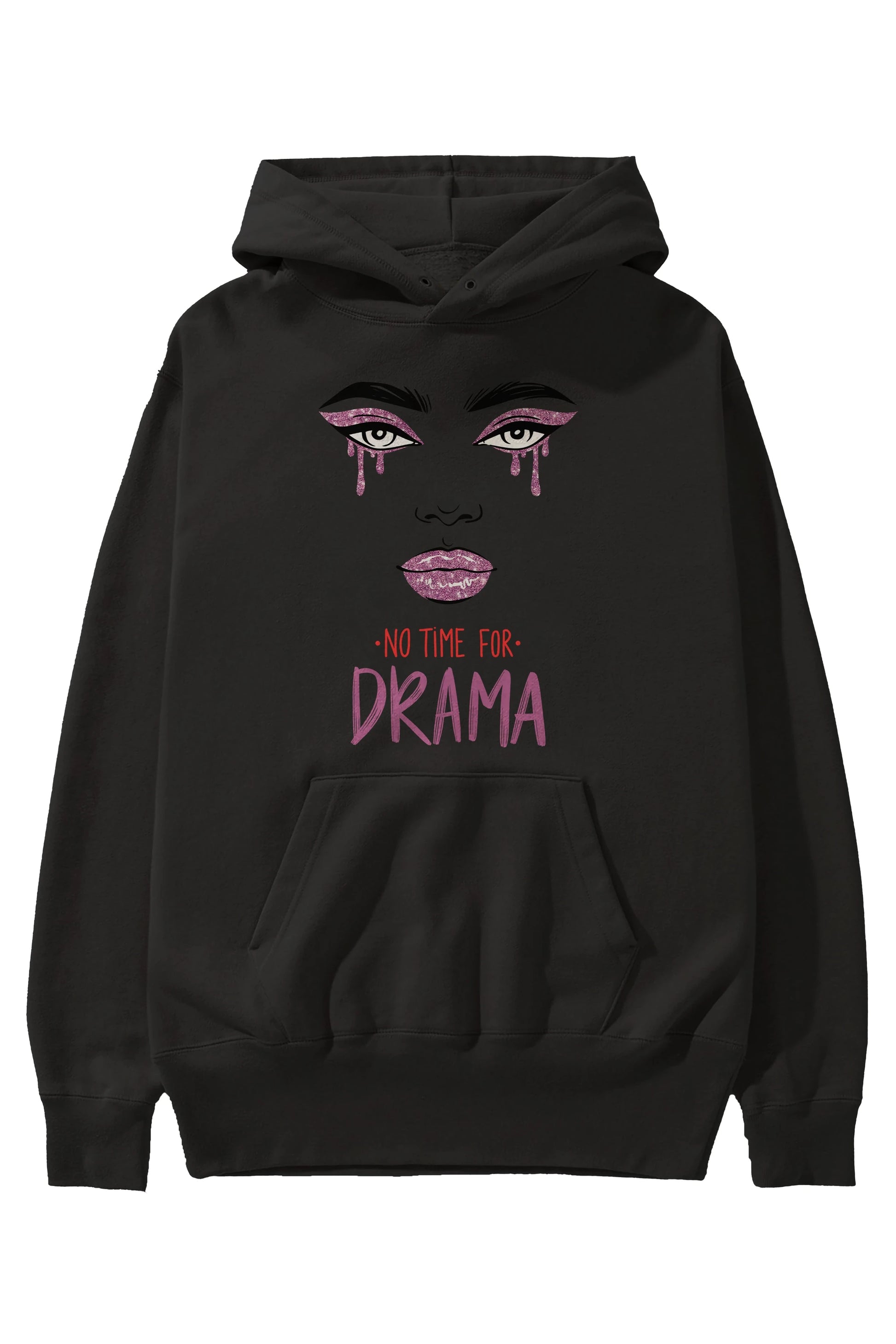 No Time for Drama Yazılı Ön Baskılı Oversize Hoodie Kapüşonlu Sweatshirt Erkek Kadın Unisex