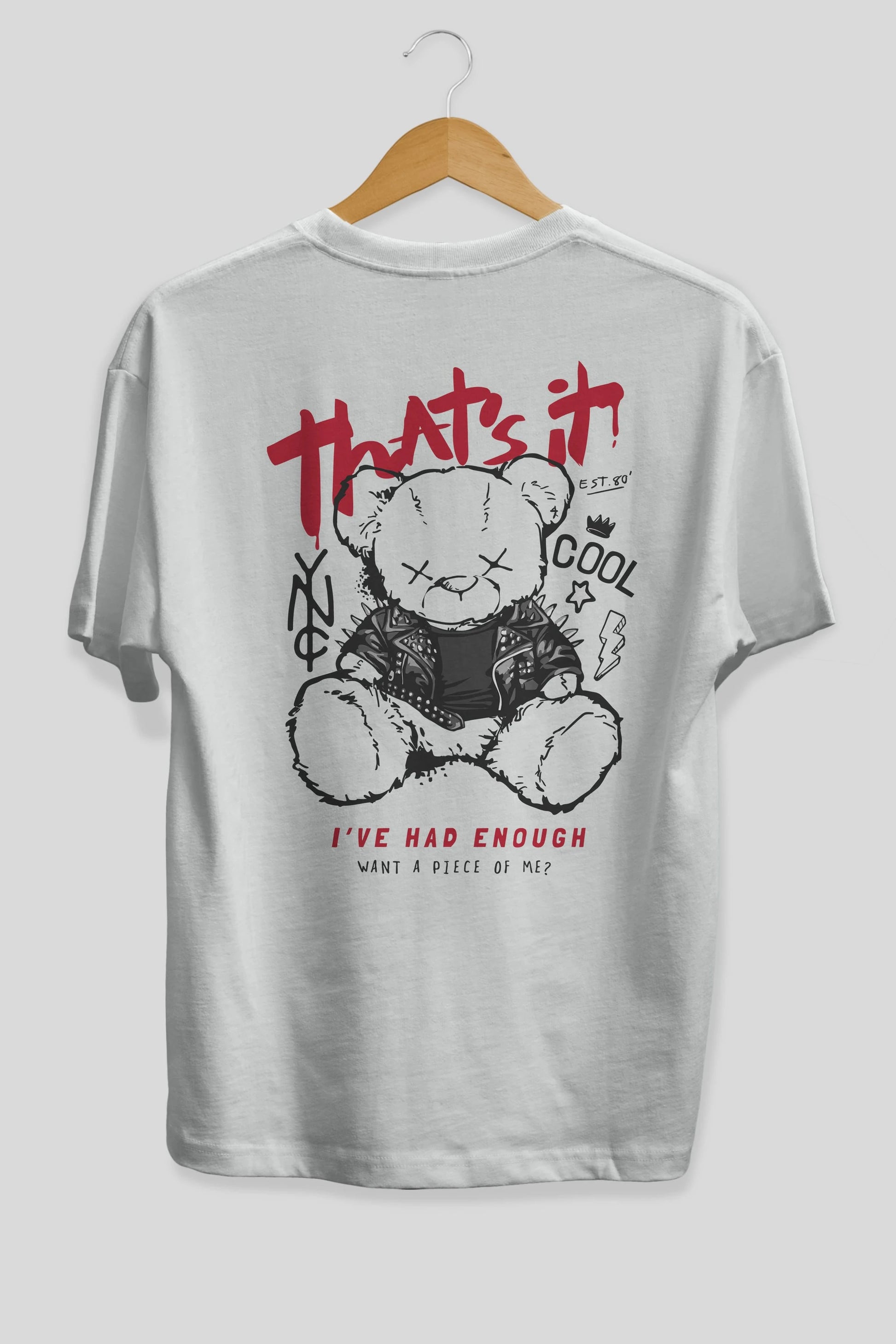 Thats it Bear Arka Baskılı Oversize t-shirt Erkek Kadın Unisex
