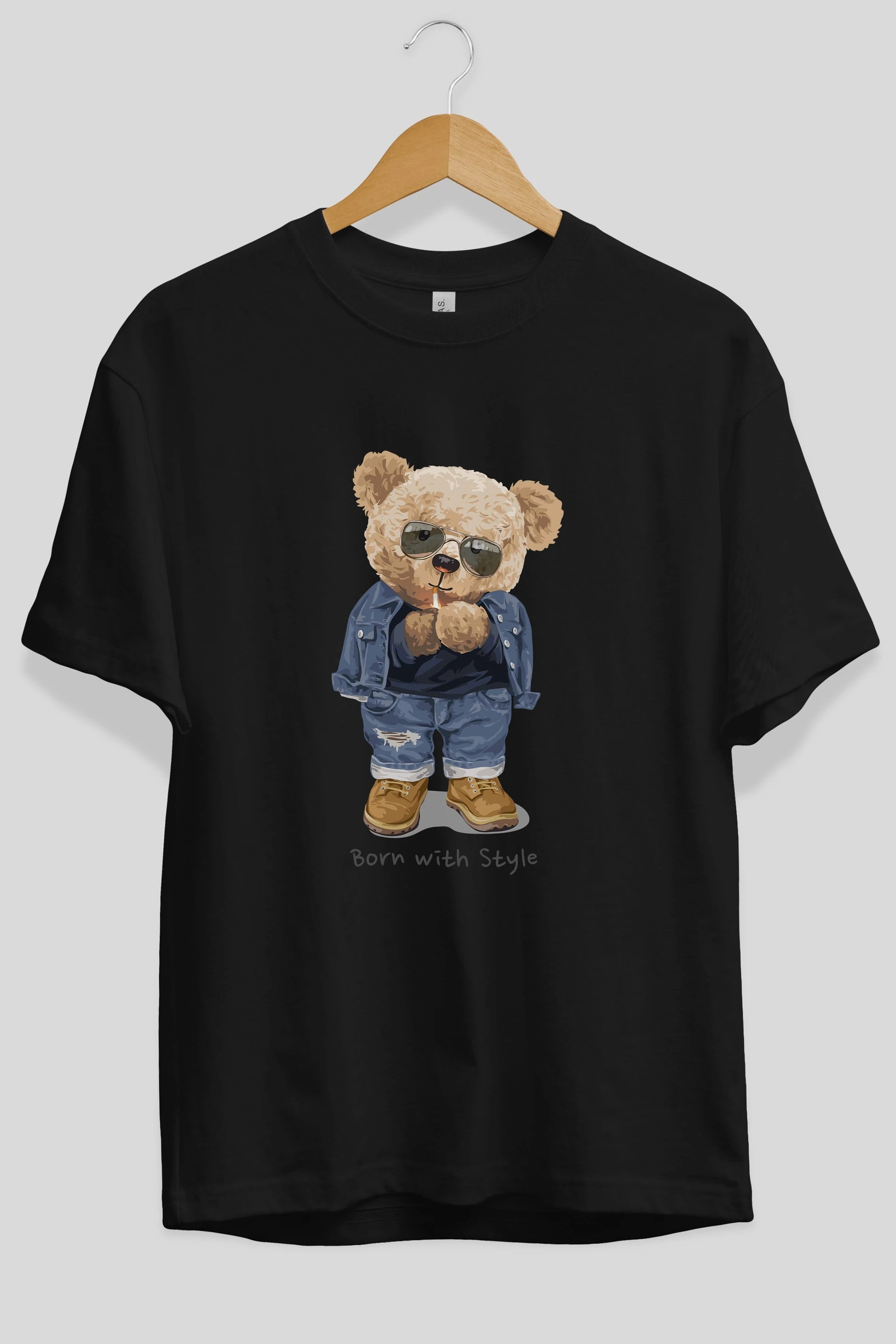 Teddy Bear Born With Style Ön Baskılı Oversize t-shirt Erkek Kadın Unisex %100 Pamuk