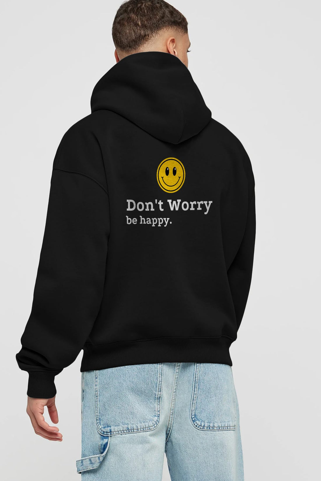 Don't Worry Be Happy Yazılı Arka Baskılı Oversize Hoodie Kapüşonlu Sweatshirt Erkek Kadın Unisex