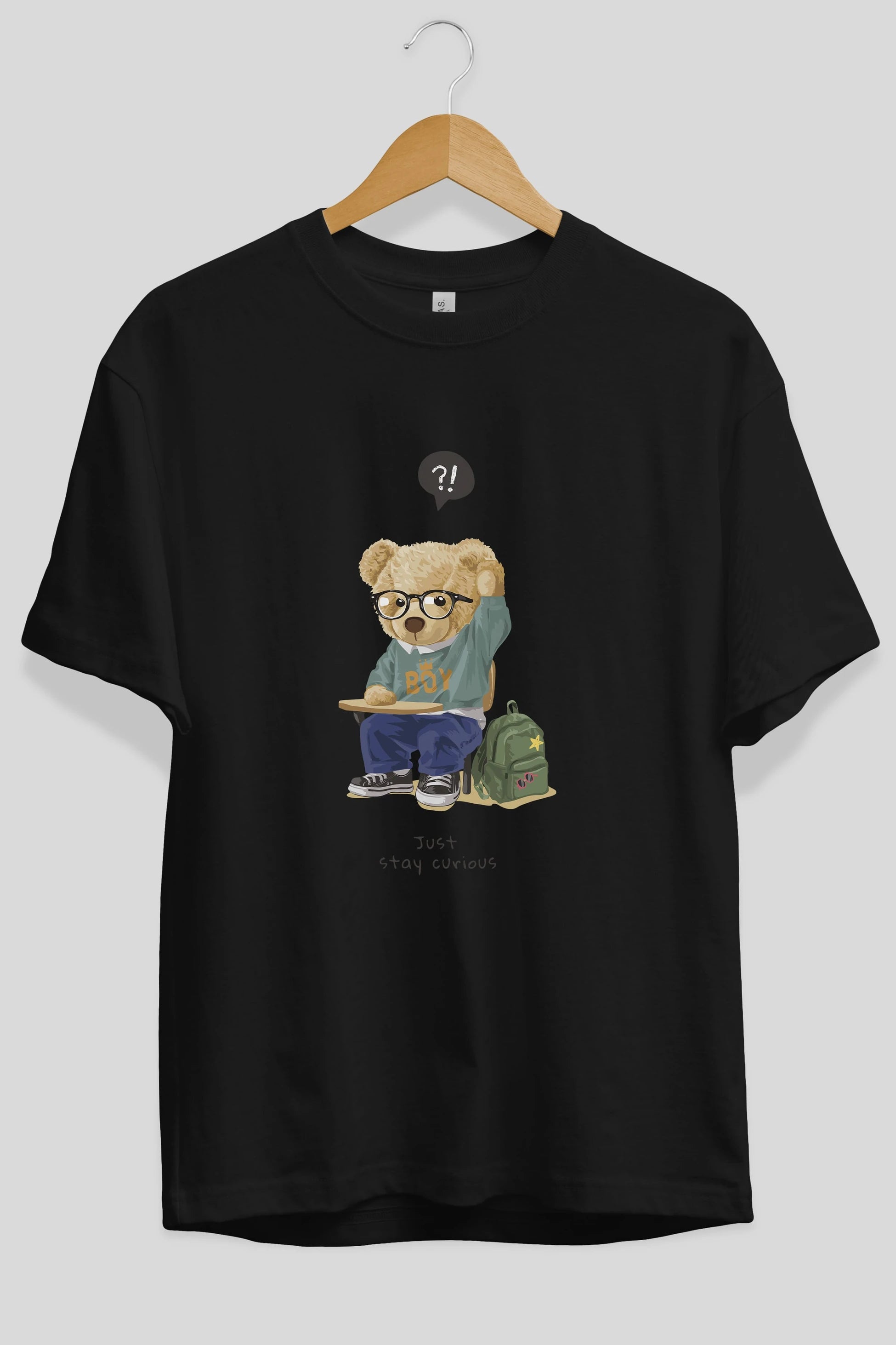 Teddy Bear Just Stay Curious Ön Baskılı Oversize t-shirt Erkek Kadın Unisex %100 Pamuk