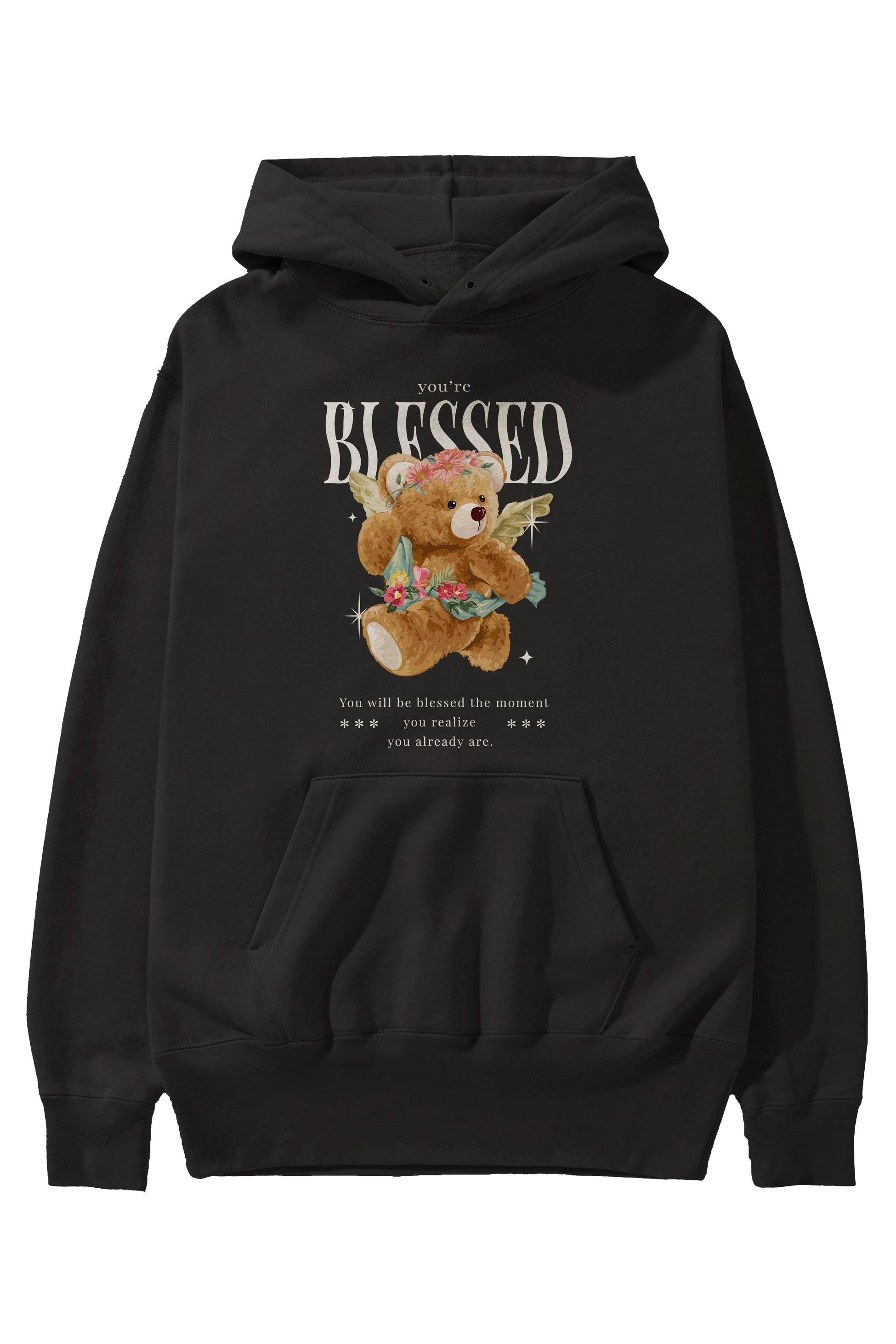 You are Blessed Bear Ön Baskılı Hoodie Oversize Kapüşonlu Sweatshirt Erkek Kadın Unisex