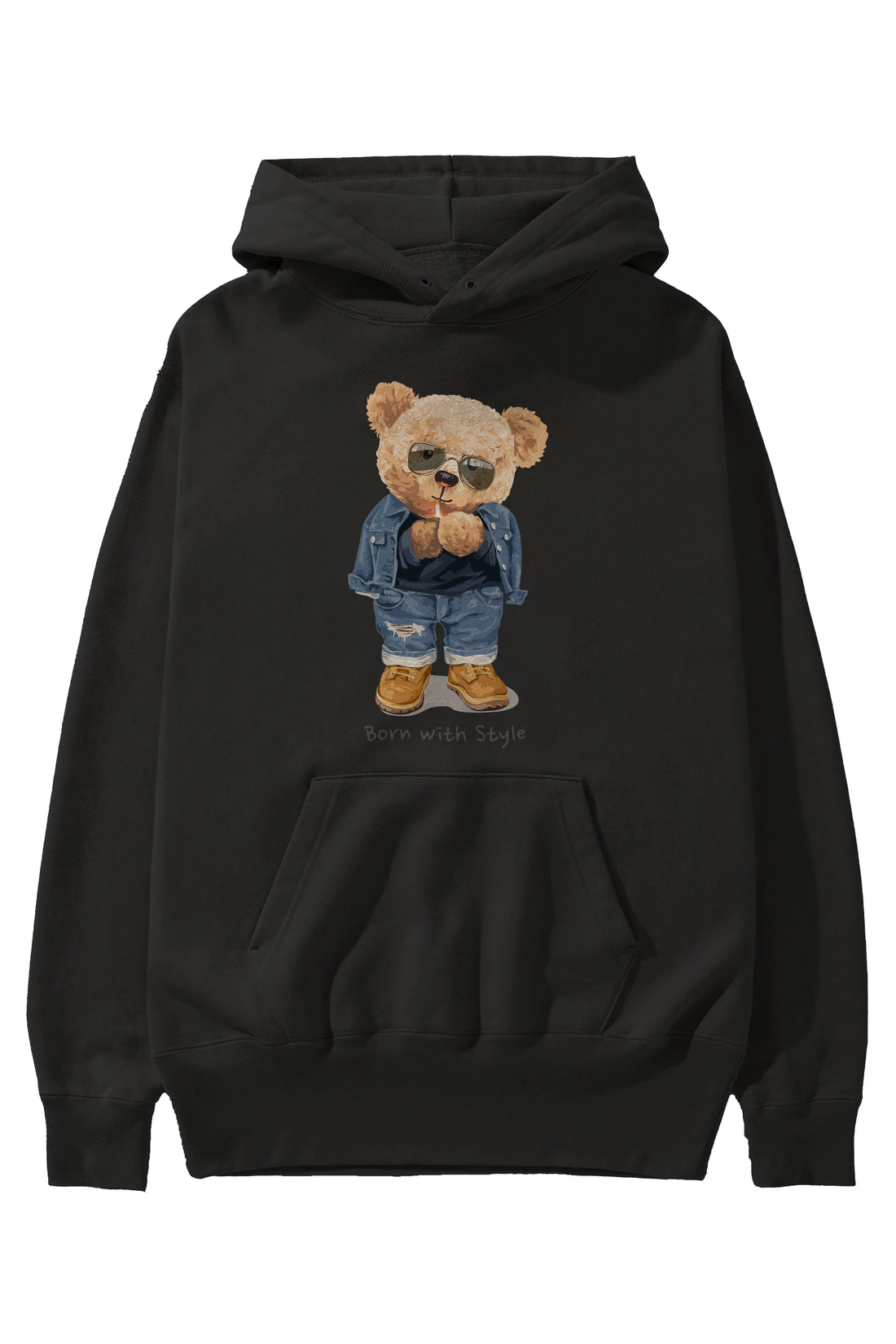 Teddy Bear Born With Style Ön Baskılı Hoodie Oversize Kapüşonlu Sweatshirt Erkek Kadın Unisex