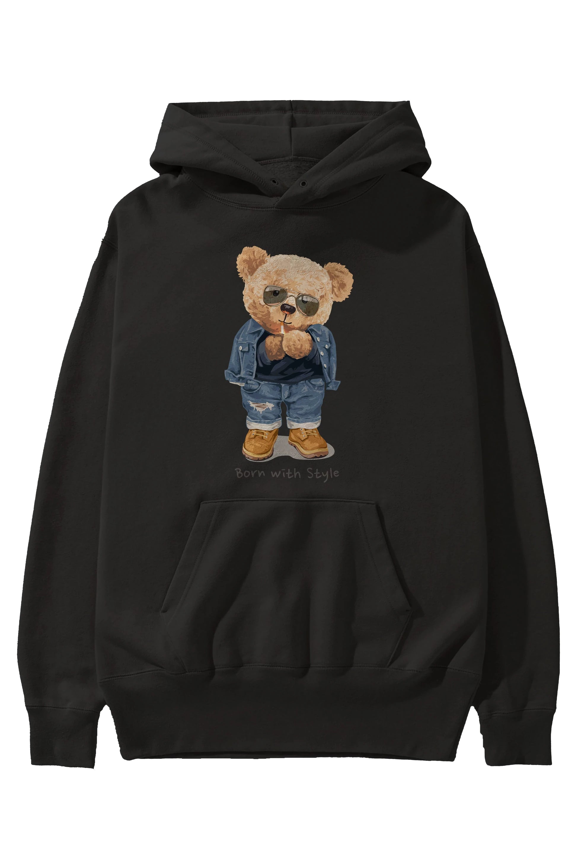Teddy Bear Born With Style Ön Baskılı Hoodie Oversize Kapüşonlu Sweatshirt Erkek Kadın Unisex