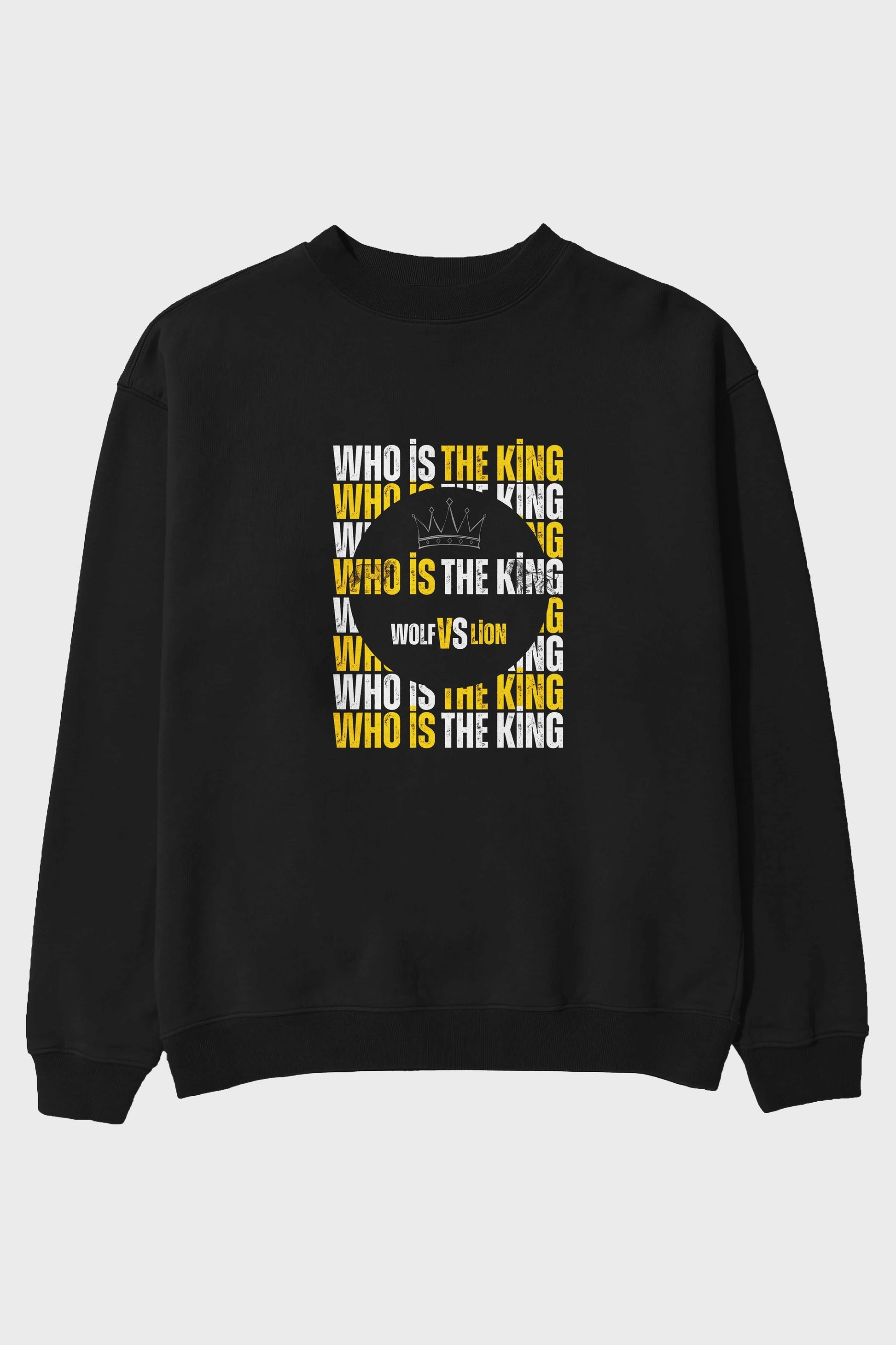 Who Is The King Yazılı Ön Baskılı Oversize Sweatshirt Erkek Kadın Unisex