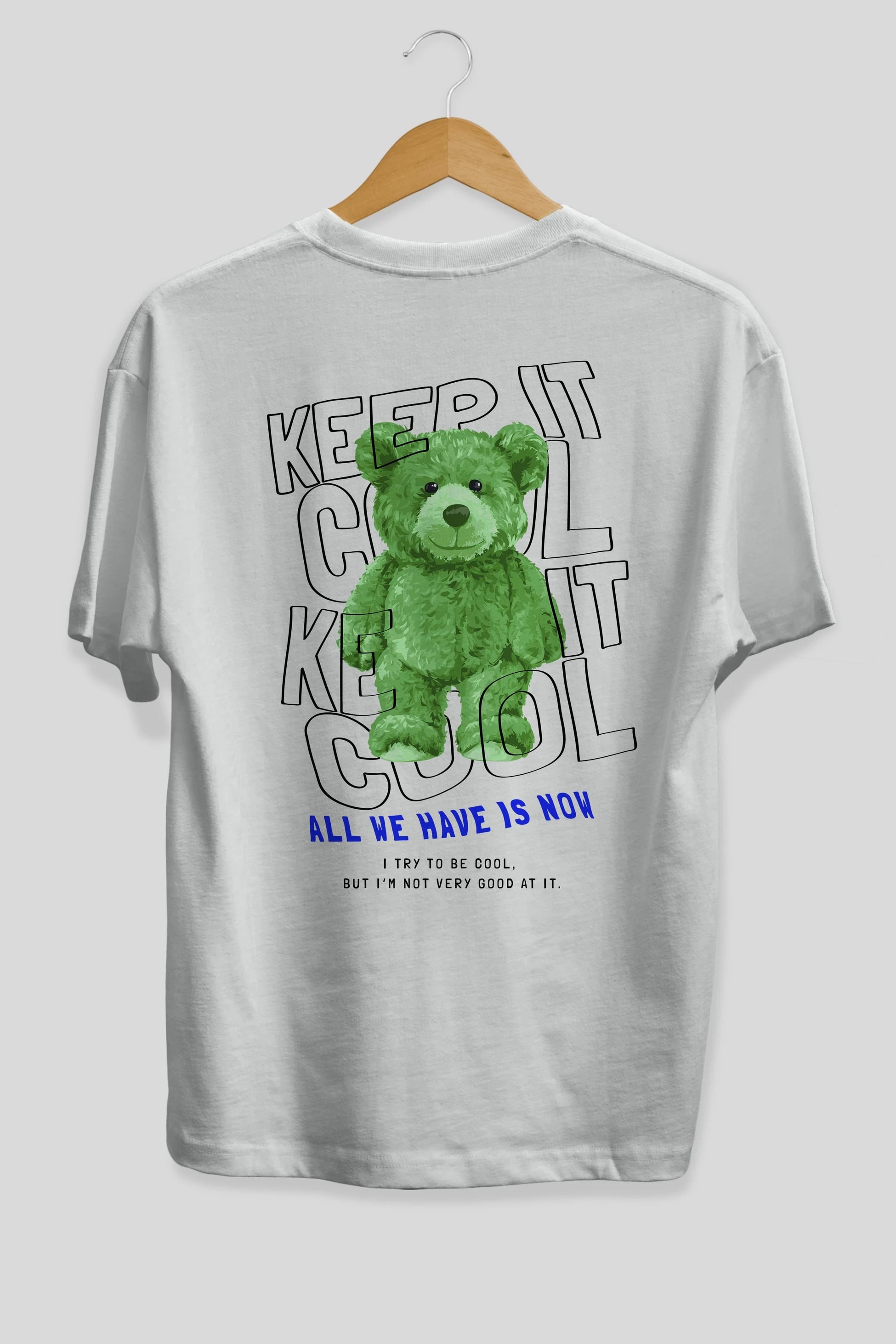 Keep it Cool Bear Arka Baskılı Oversize t-shirt Erkek Kadın Unisex