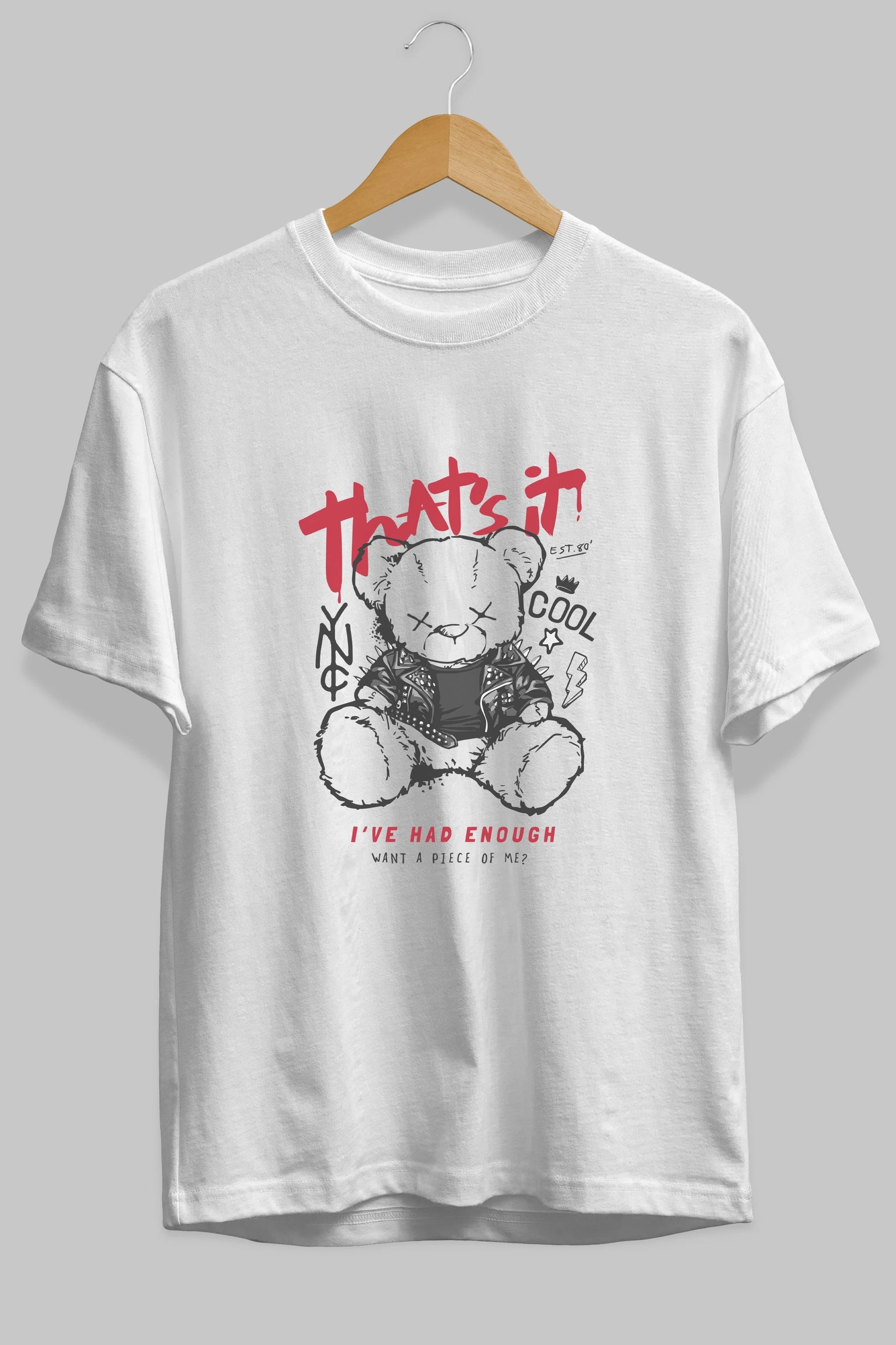Thats it Bear Ön Baskılı Oversize t-shirt Erkek Kadın Unisex