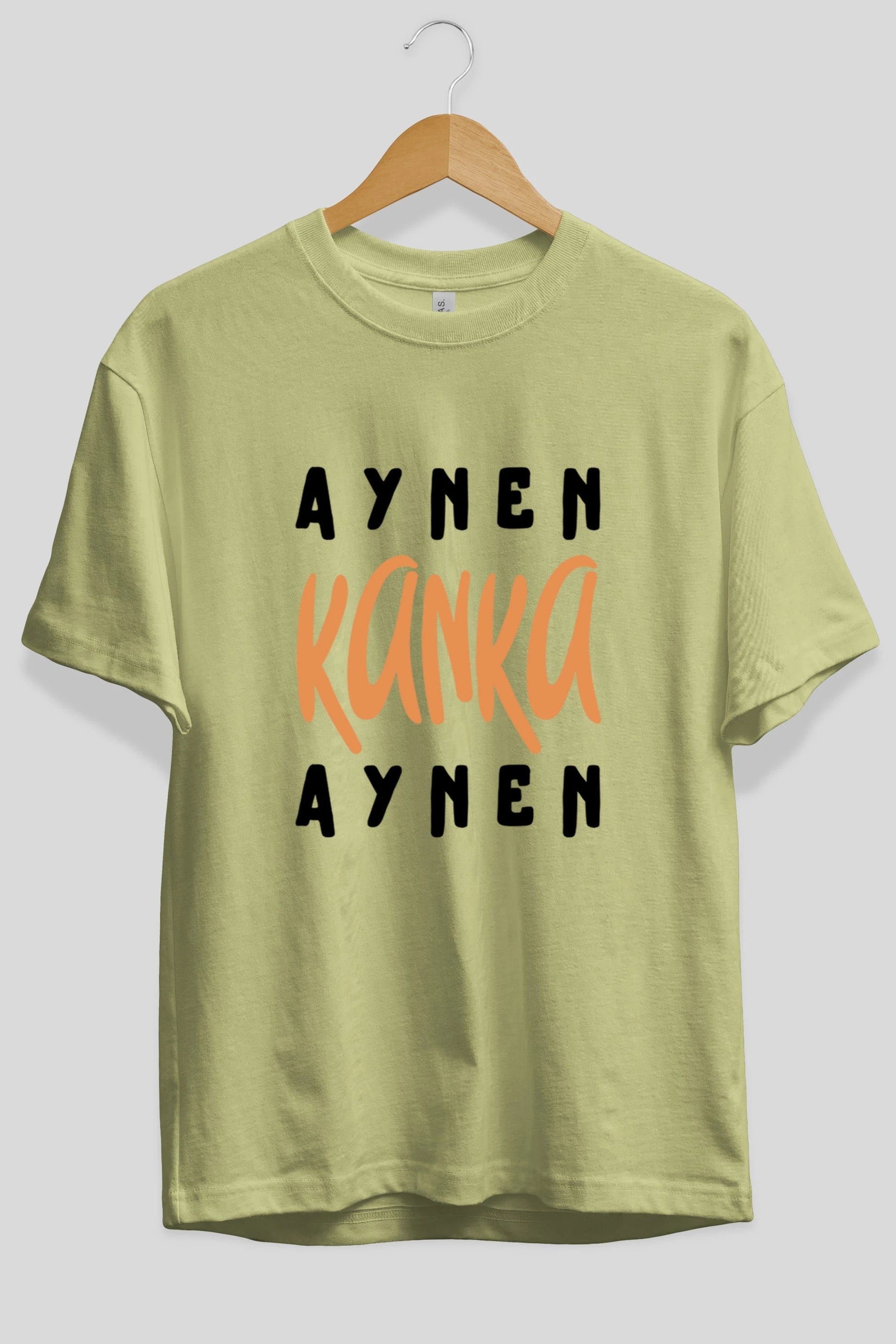 Aynen Kanka Aynen Yazılı Ön Baskılı Oversize t-shirt Erkek Kadın Unisex