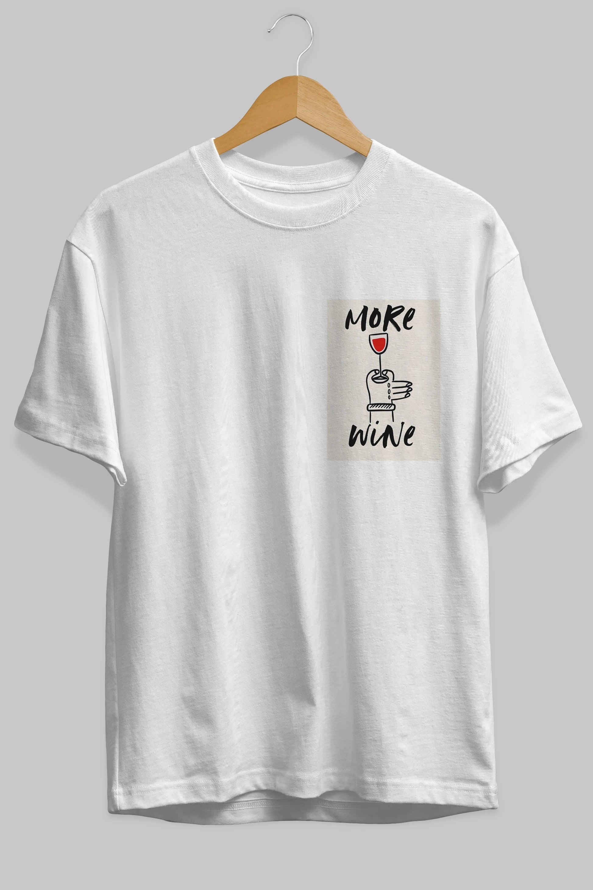 More Wine 2 Ön Sol Baskılı Oversize t-shirt Erkek Kadın Unisex %100 Pamuk Bisiklet Yaka tişort