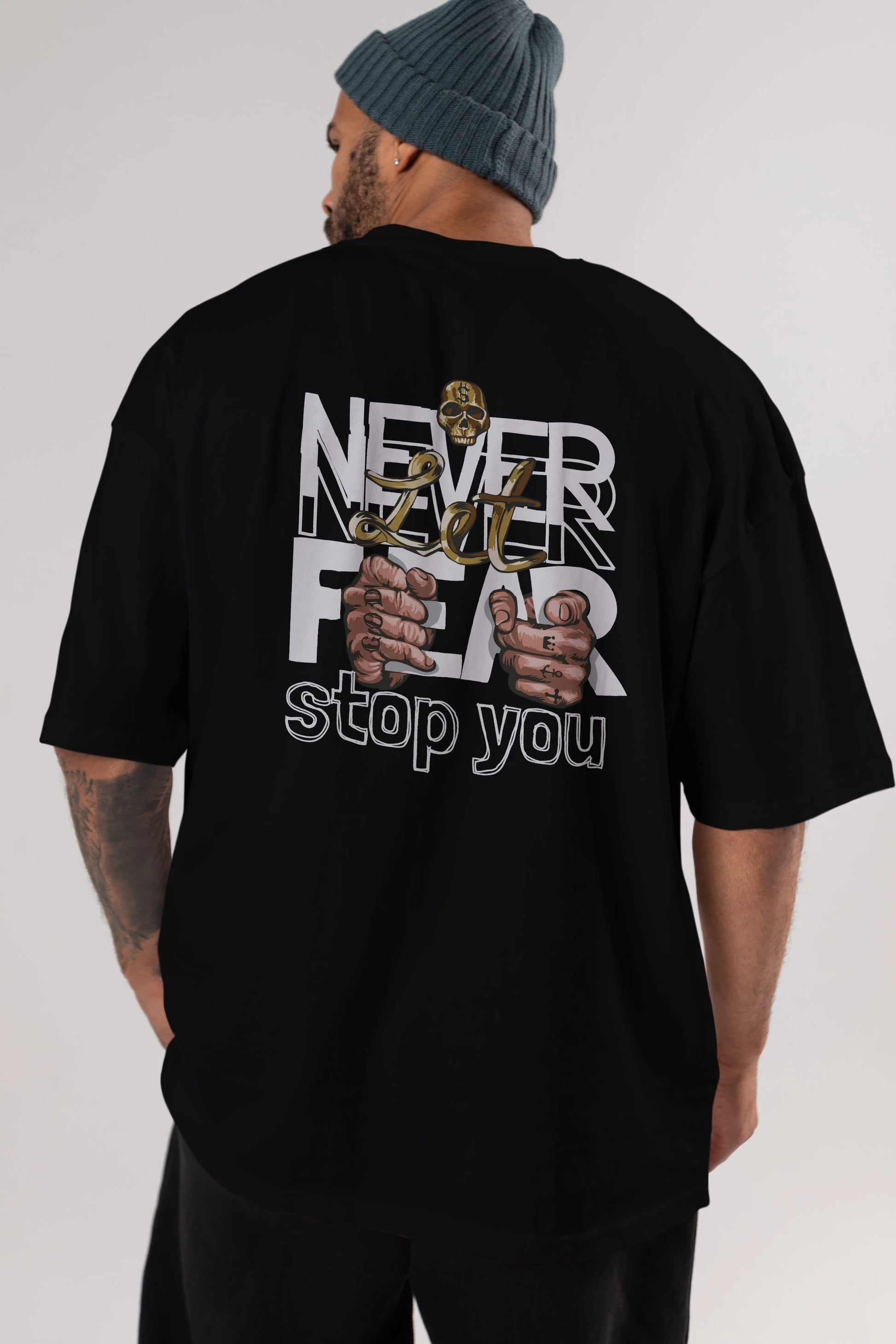 Never Let Fear Arka Baskılı Oversize t-shirt Erkek Kadın Unisex