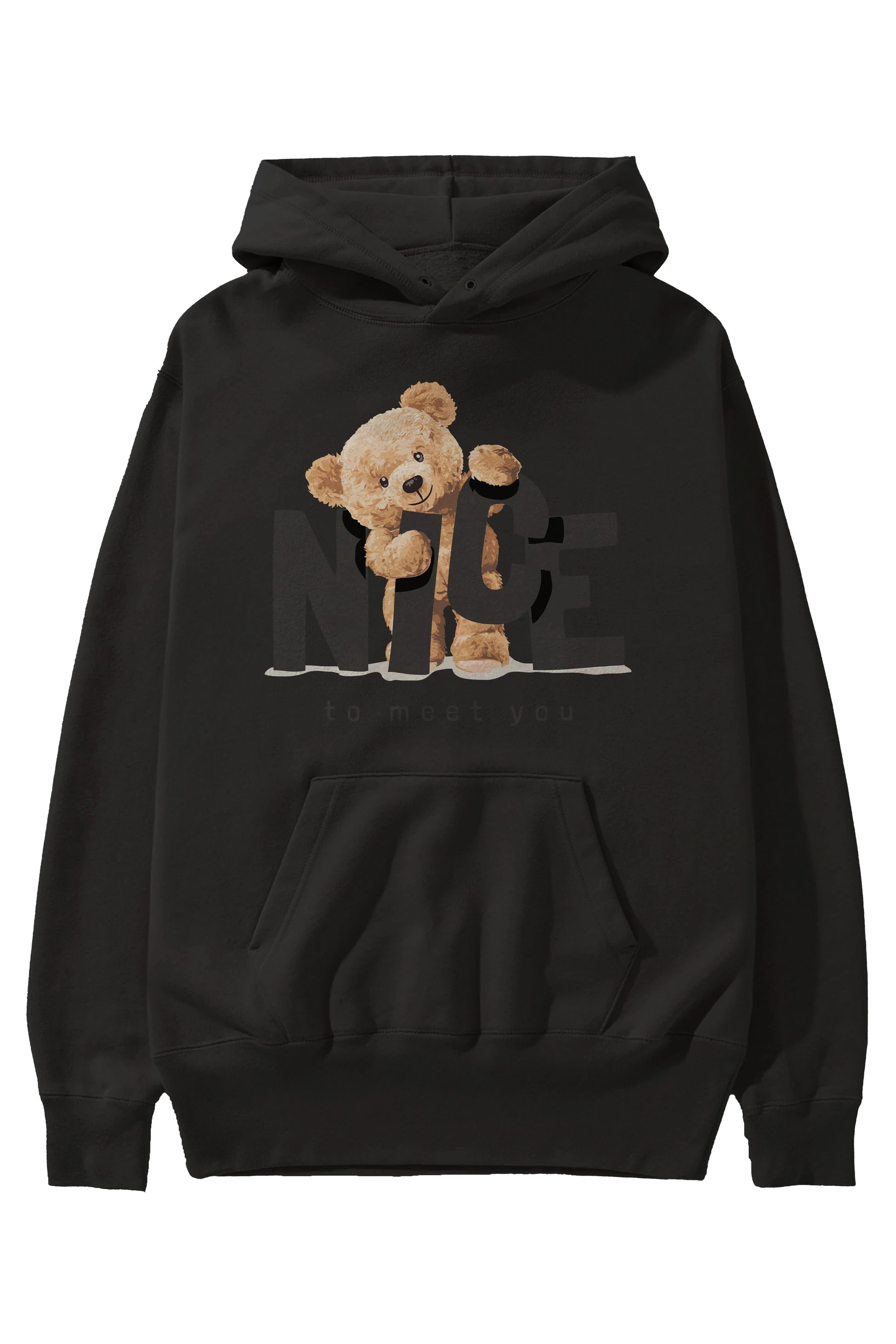Teddy Nıce To Meet You Ön Baskılı Hoodie Oversize Kapüşonlu Sweatshirt Erkek Kadın Unisex