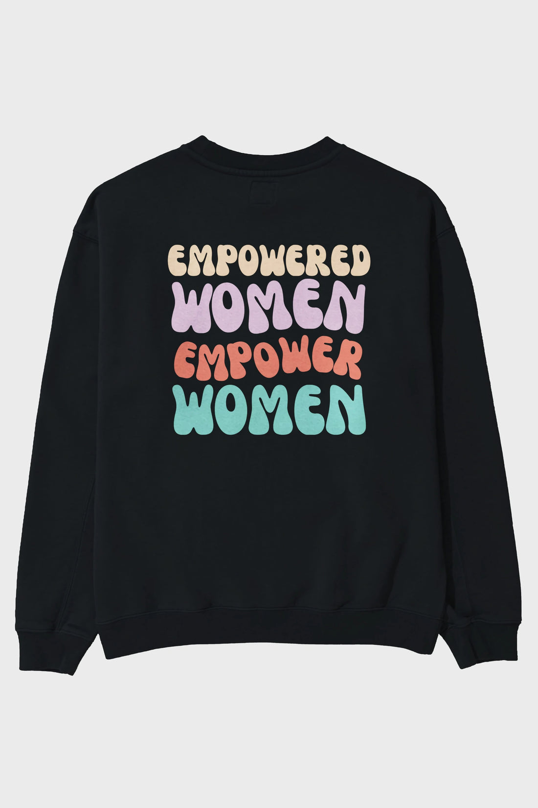 Empowered Women Yazılı Arka Baskılı Oversize Sweatshirt Erkek Kadın Unisex