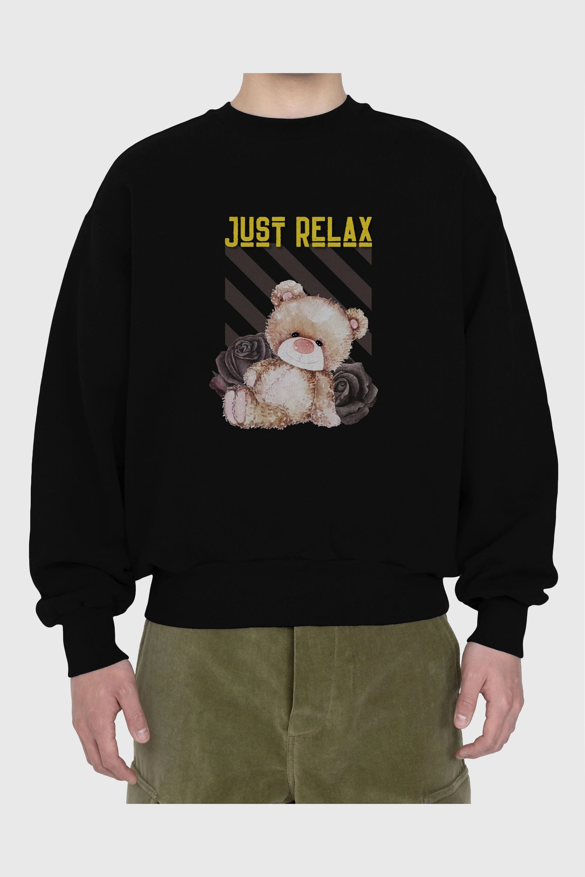 Just Relax Teddy Bear Ön Baskılı Oversize Sweatshirt Erkek Kadın Unisex