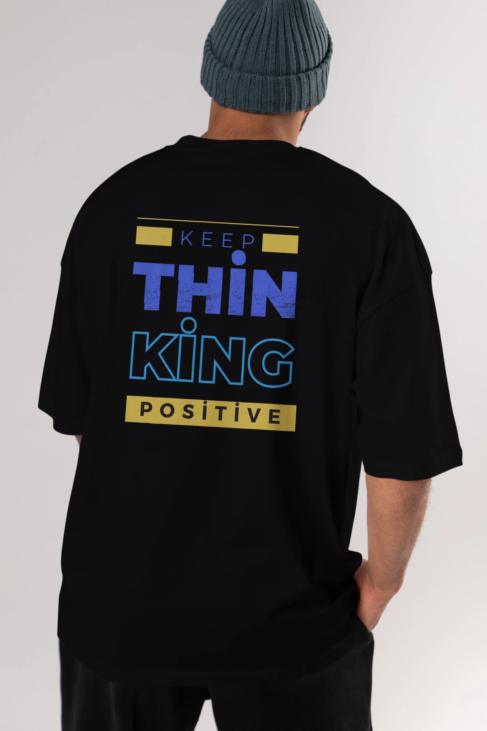Keep Thinking Positive Yazılı Arka Baskılı Oversize t-shirt Erkek Kadın Unisex