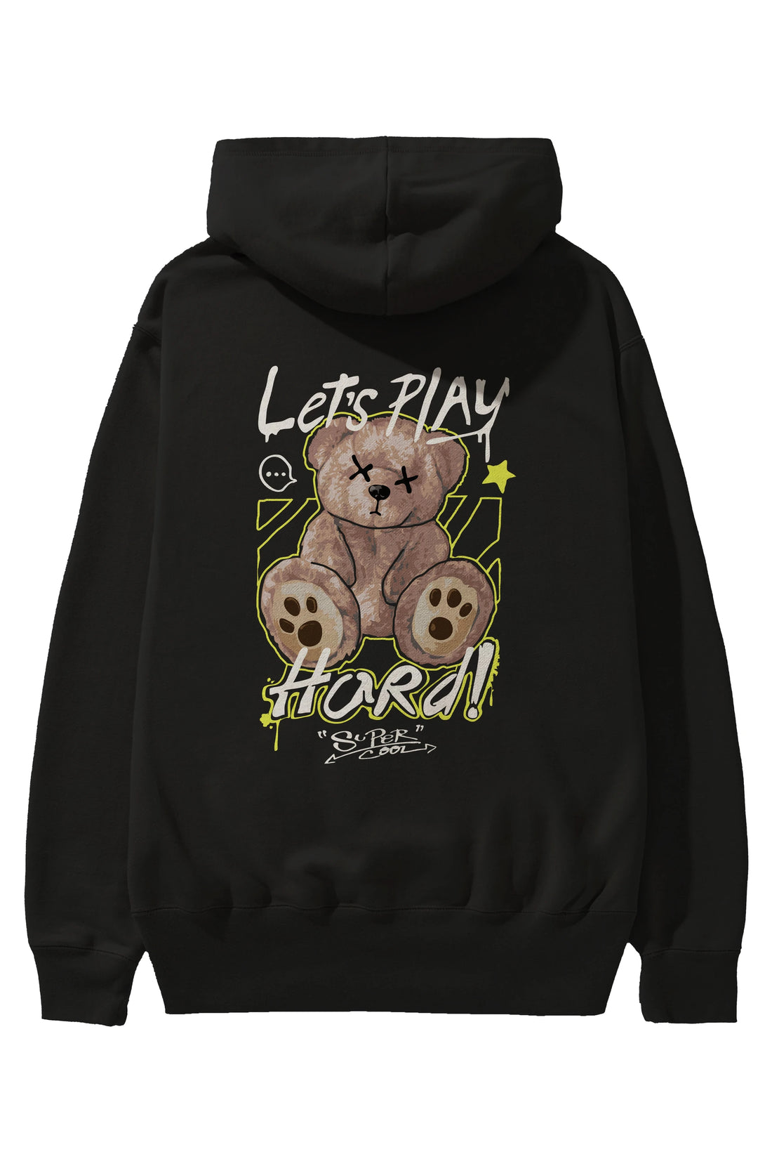 Lets Play Hard Bear Arka Baskılı Hoodie Oversize Kapüşonlu Sweatshirt Erkek Kadın Unisex