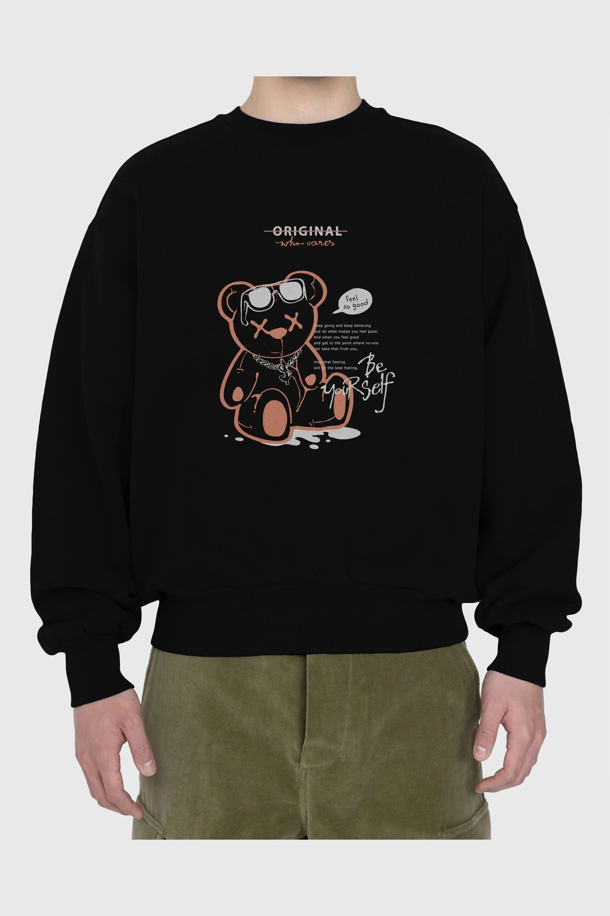 Feel So Good Bear Ön Baskılı Oversize Sweatshirt Erkek Kadın Unisex