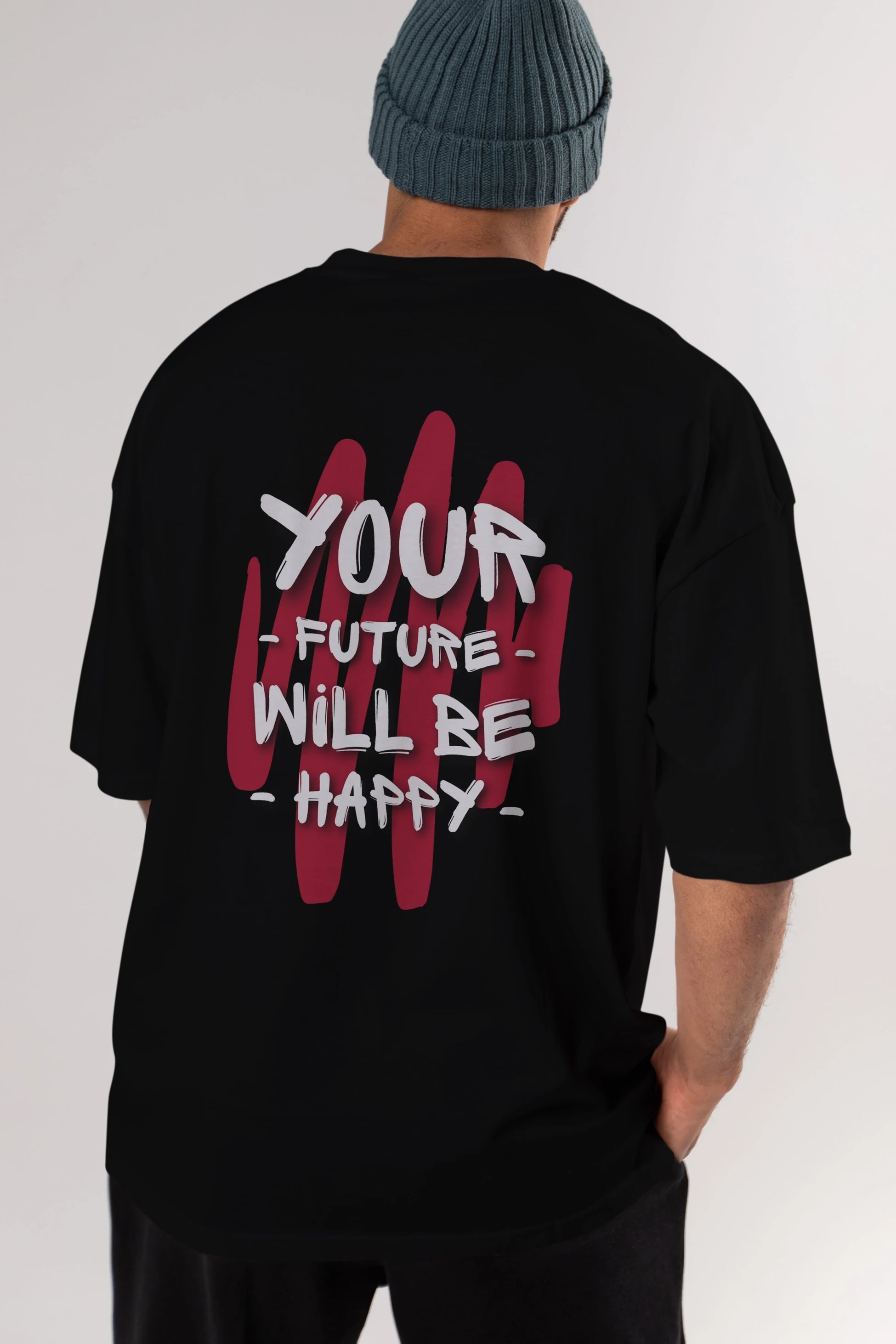 Your Future Will be Happy Yazılı Arka Baskılı Oversize t-shirt Erkek Kadın Unisex