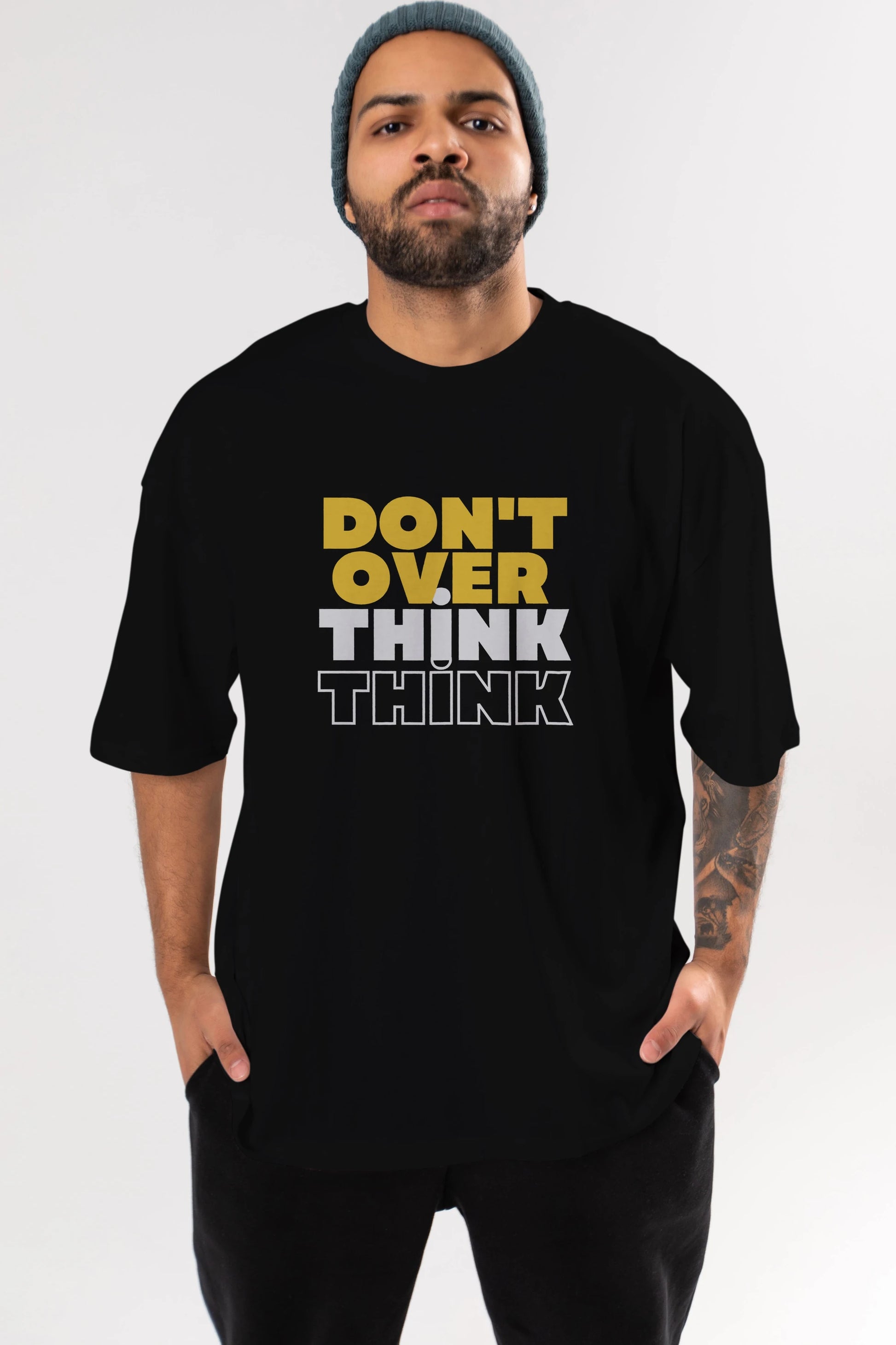 Don't Over Think Yazılı Ön Baskılı Oversize t-shirt Erkek Kadın Unisex