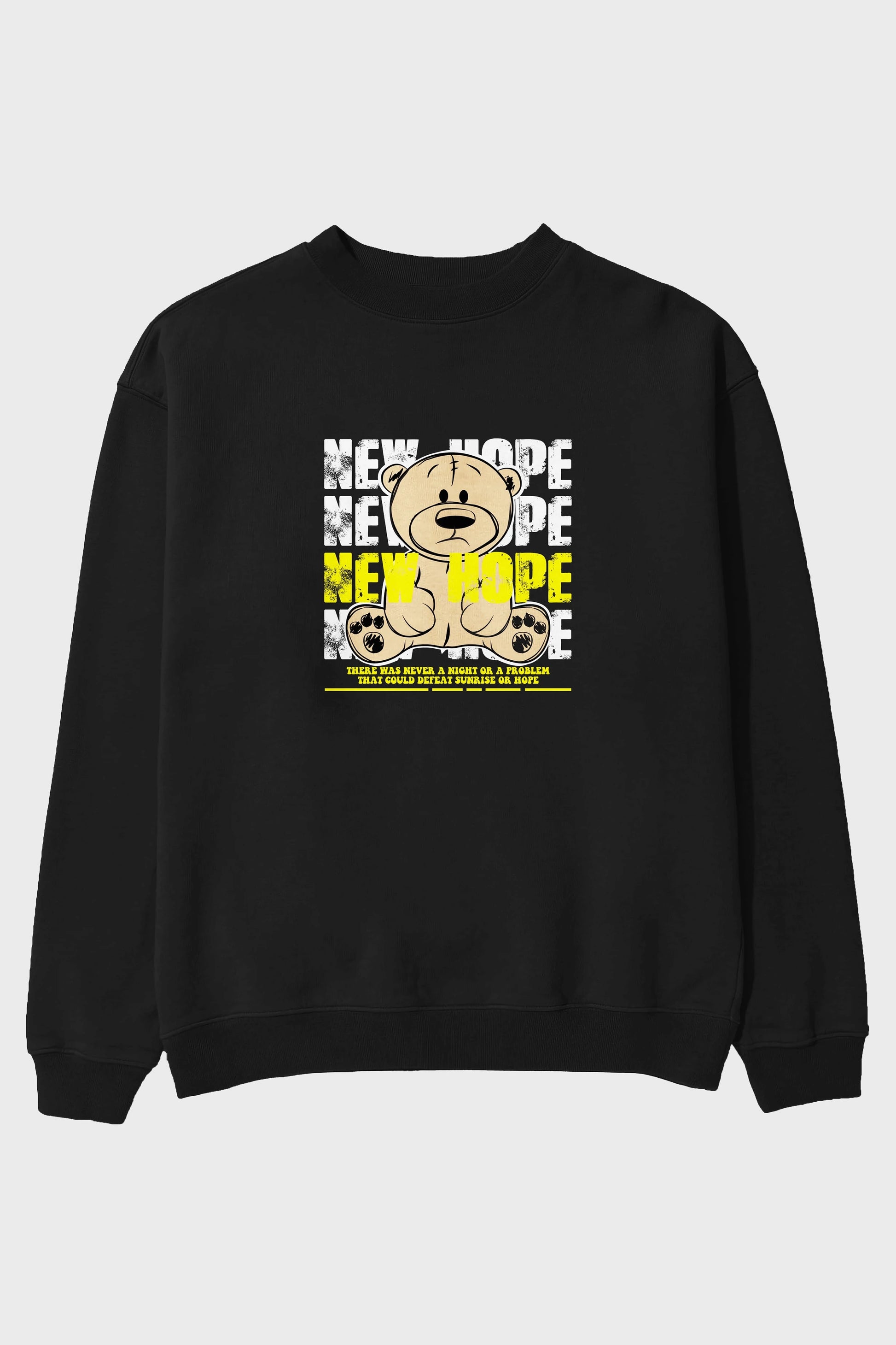 Teddy Bear New Hope Ön Baskılı Oversize Sweatshirt Erkek Kadın Unisex