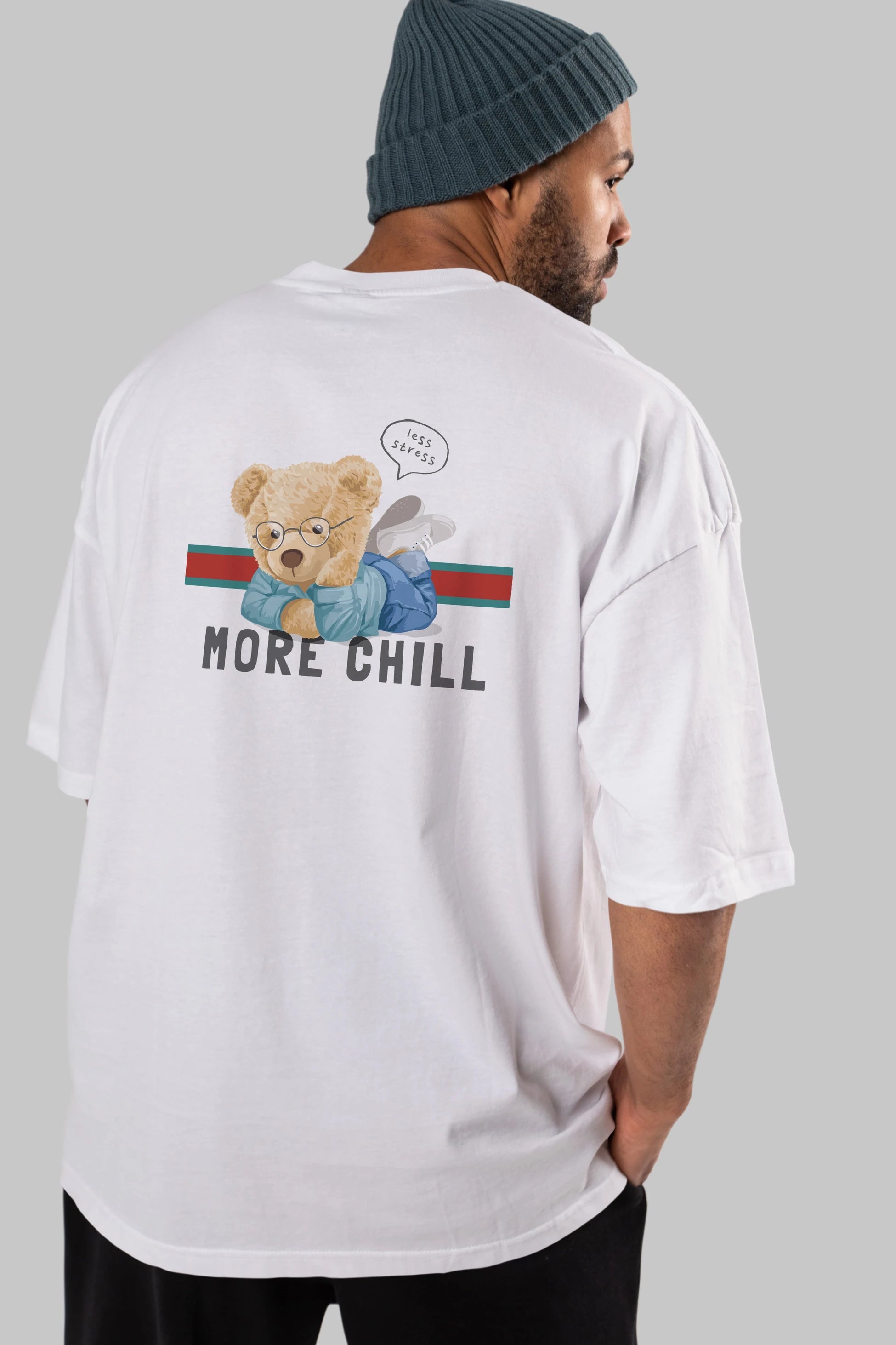 Teddy Bear More Chill Arka Baskılı Oversize t-shirt Erkek Kadın Unisex %100 Pamuk